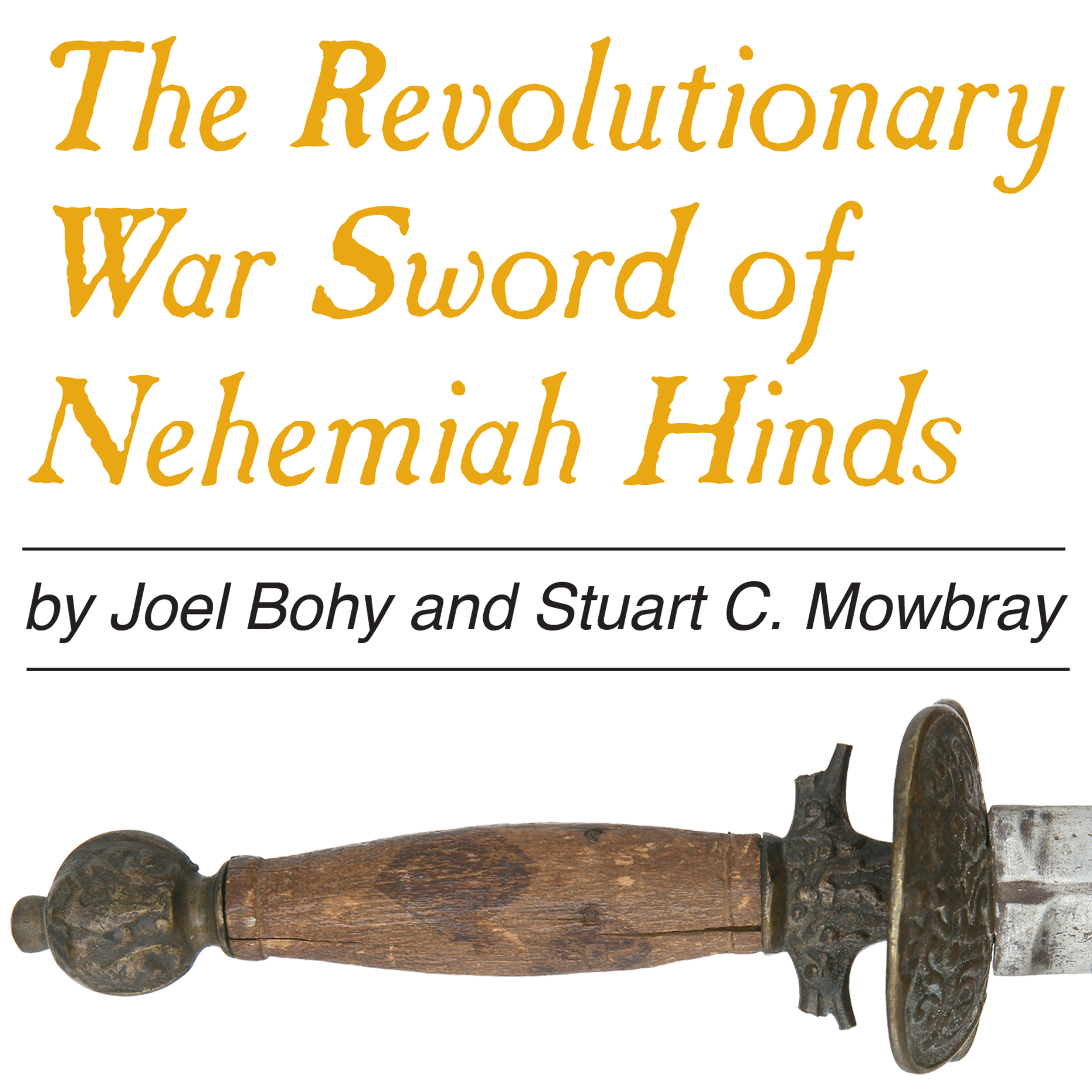 The Revolutionary War Sword of Nehemiah Hinds