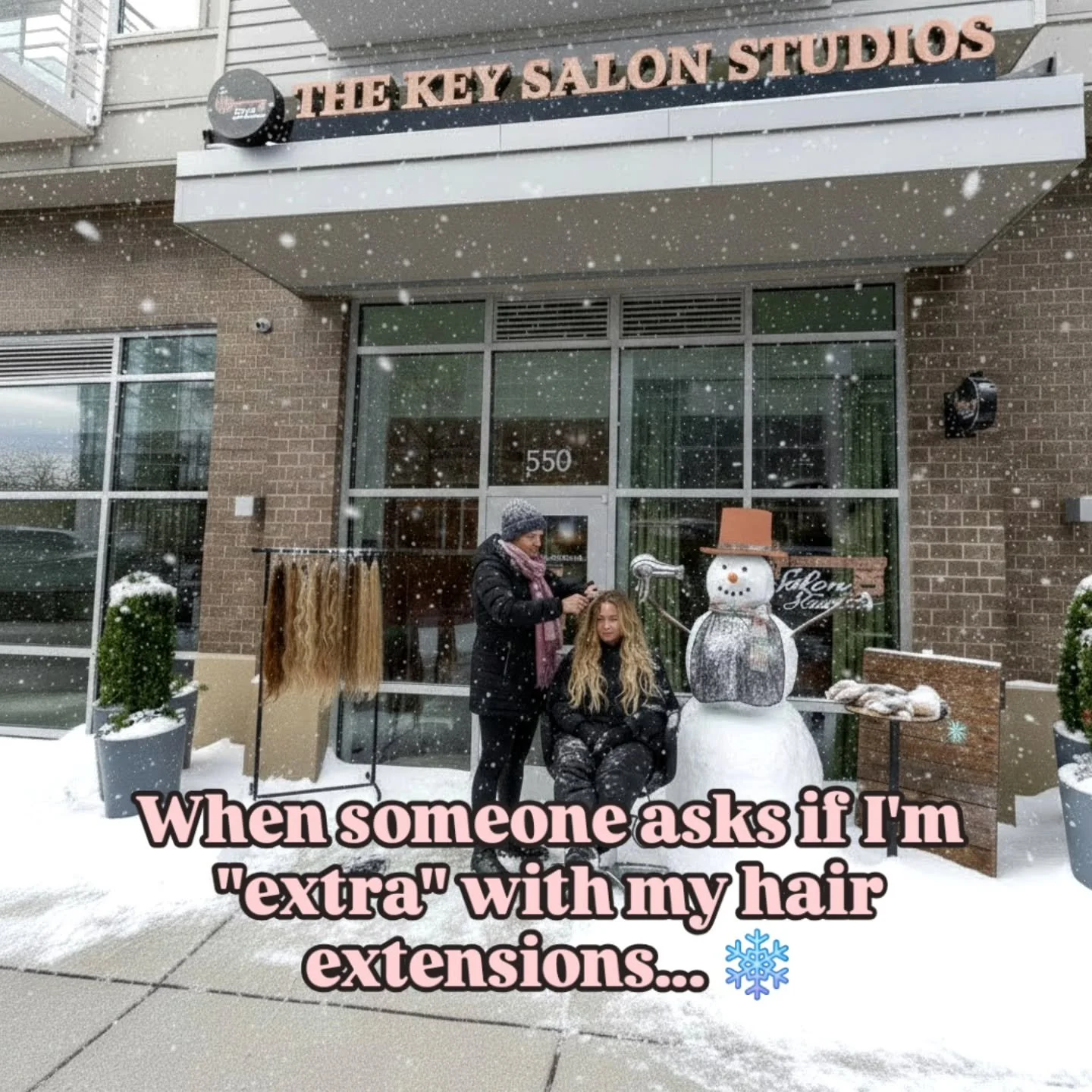 "Extra"? I'm getting my hair extensions installed OUTSIDE in a literal blizzard just to ensure my mermaid waves are winter-ready. Is that "extra," or is that just pure dedication? You tell me. 😉😜

Come get your snow-stopping str