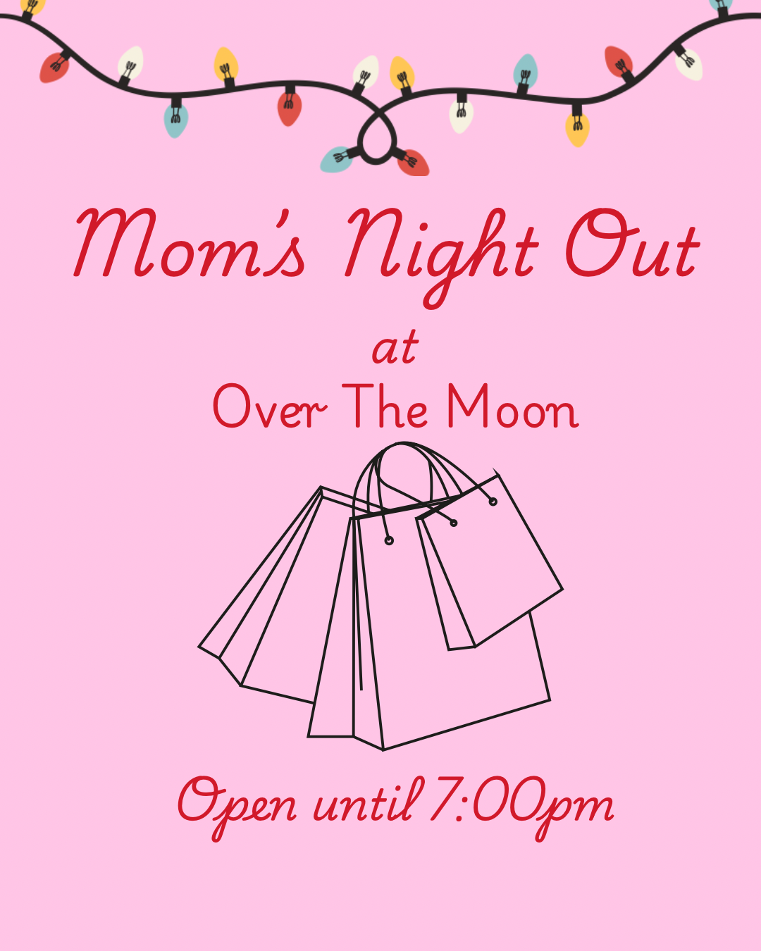 Mom's Night Out (Open Late)