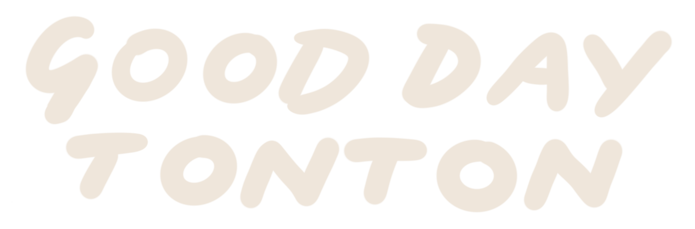 Good Day Tonton