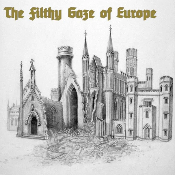 THE FILTHY GAZE OF EUROPE