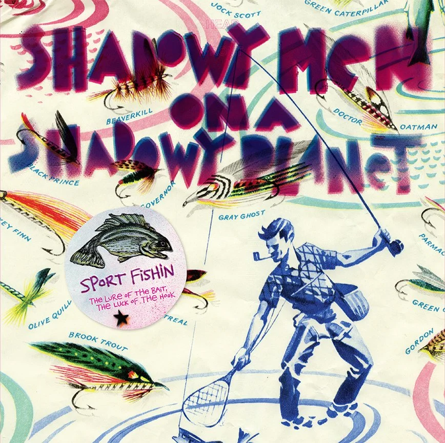 SHADOWY MEN ON A SHADOWY PLANET Sport Fishin: The Lure of the Bait, the Luck of the Hook LP