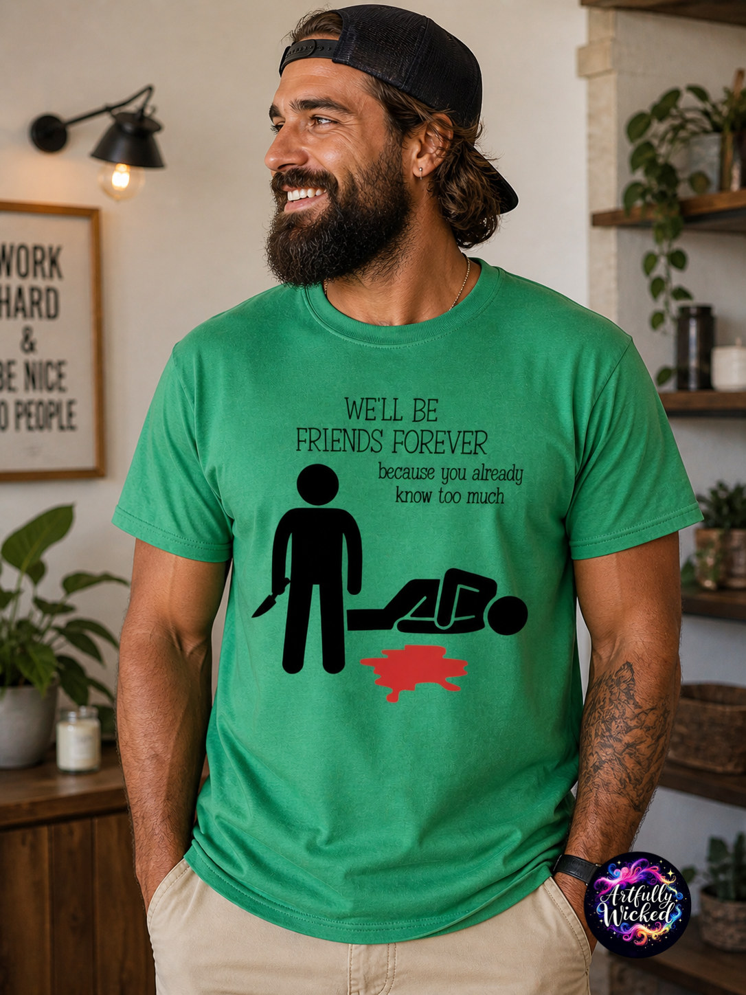 “We’ll Be Friends Forever” Custom Graphic T-Shirt — Green Cotton Tee