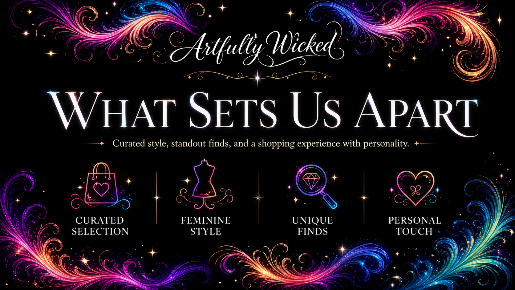 Colorful neon-style graphic promoting Artfully Wicked, highlighting their unique shopping experience through curated selection, feminine style, unique finds, and personal touch, with decorative swirling patterns and icons of a shopping bag, dress form, magnifying glass, and heart.