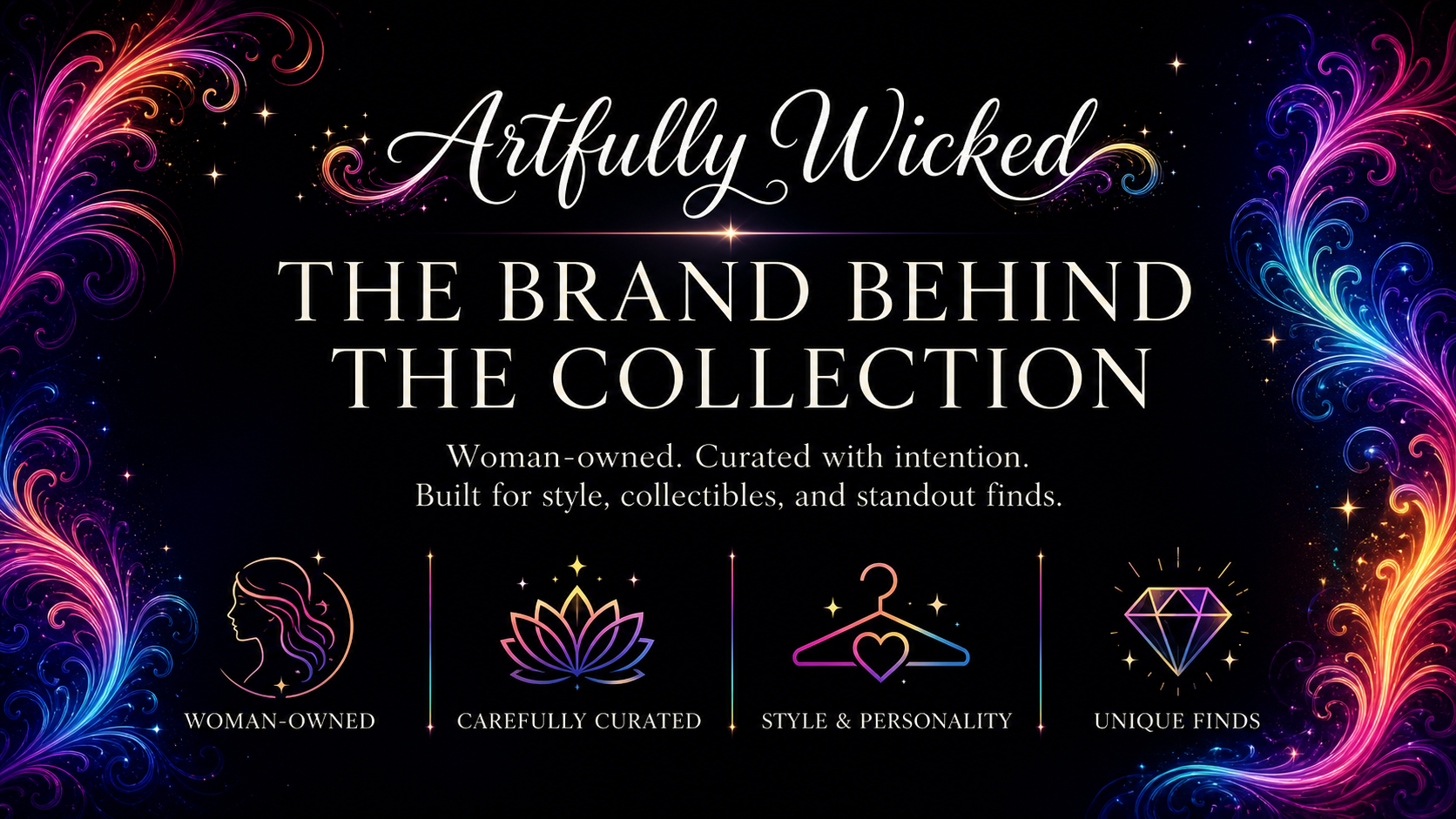 An advertisement for Artfully Wicked, a woman-owned, curated collection promoting style, collectibles, and standout finds. The background features colorful swirling lights and stars, with icons representing woman-owned business, carefully curated items, style and personality, and unique finds.