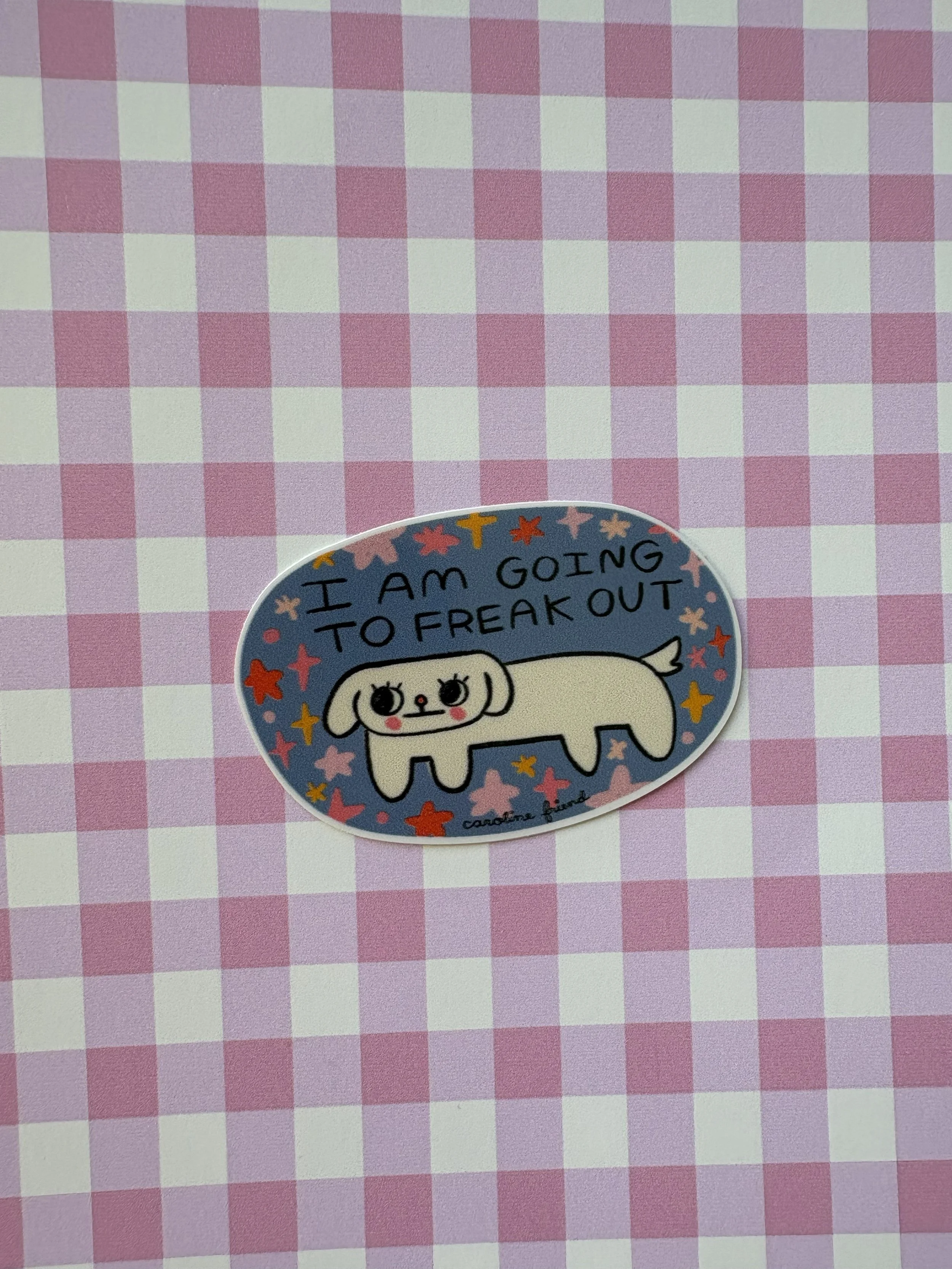 I Am Going to Freak Out Sticker