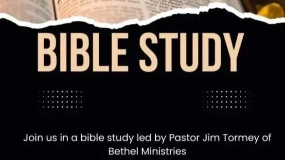 Flyer advertising a Bible study led by Pastor Jim Tormey of Bethel Ministries on January 18, 2026, at 5:00 PM.
