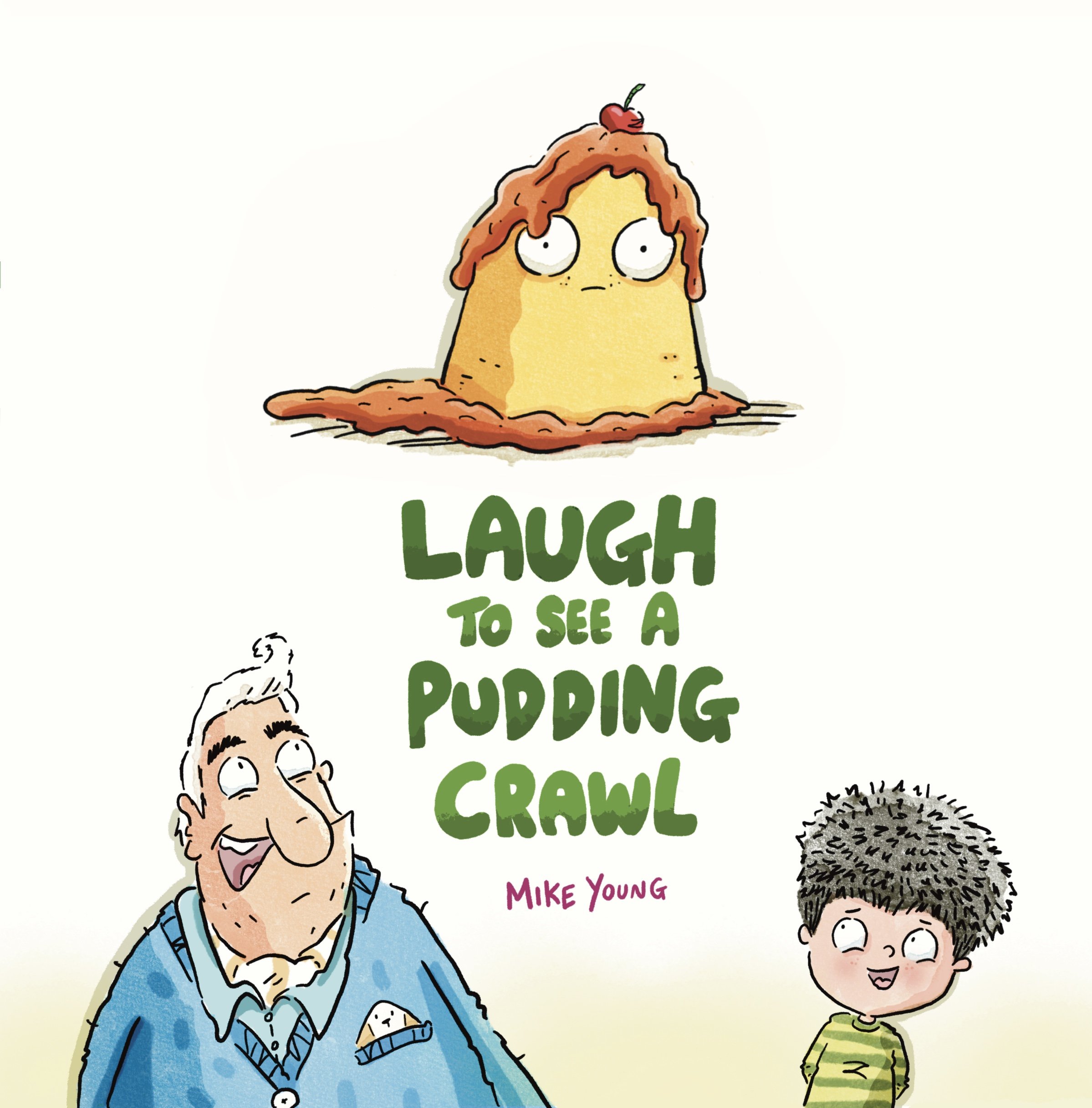 Laugh To See A Pudding Crawl