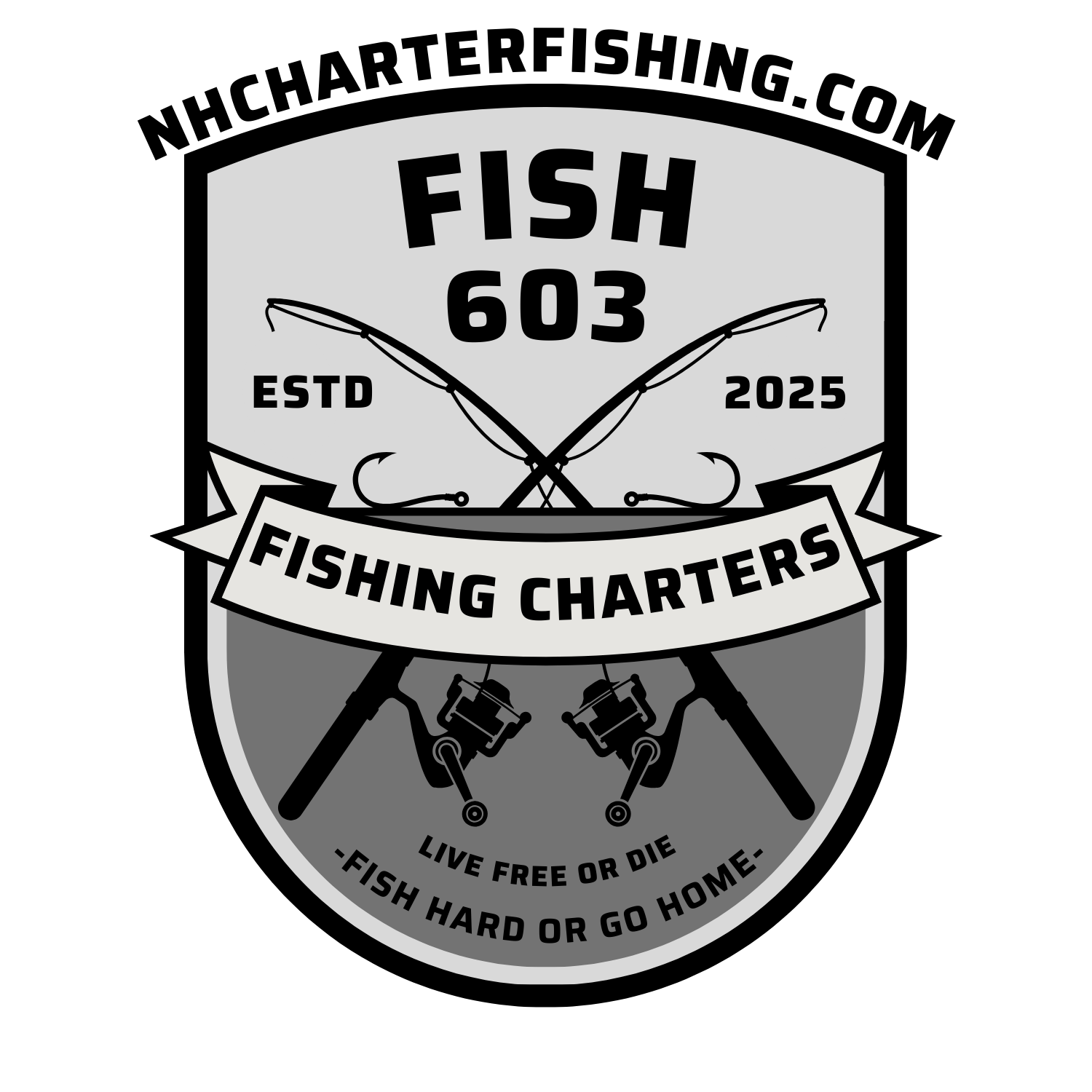 Black and white logo featuring two crossed fishing rods at the top, with text indicating 'Fish 603,' 'ESTD 2025,' and 'Fishing Charters.' A banner across the middle reads 'Fishing Charters.' The bottom includes images of fishing reels and the phrases 'Live Free or Die' and 'Fish Hard or Go Home.'