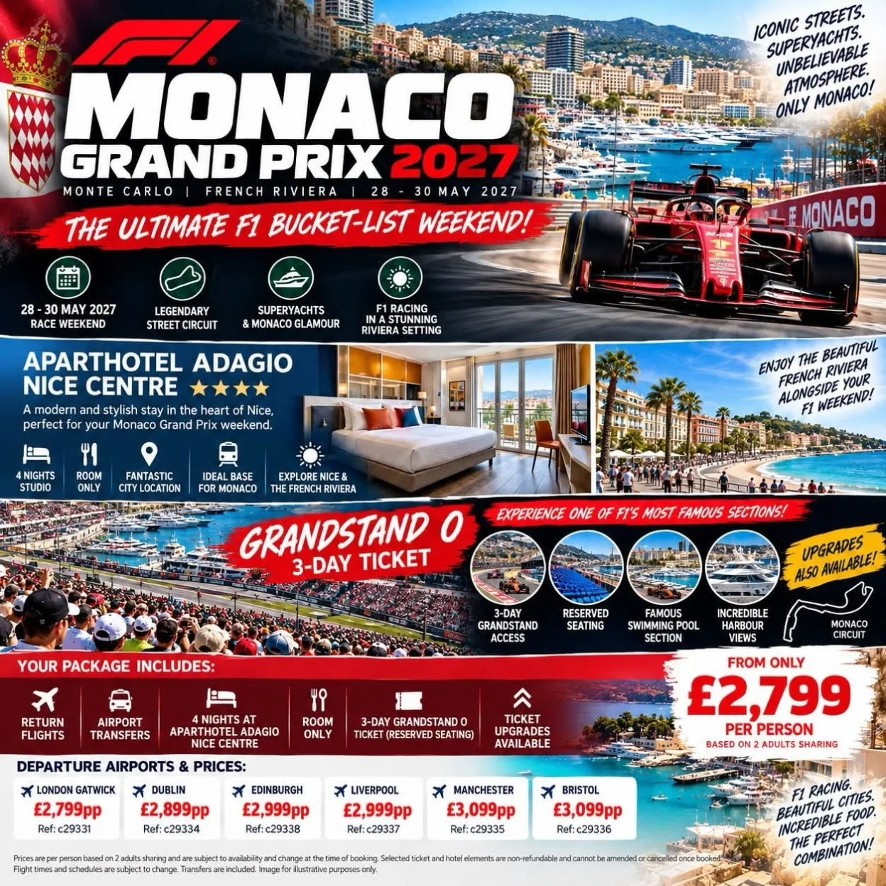 🏎️🇲🇨 MONACO GRAND PRIX 2027 🇲🇨🏎️

✨ 4 NIGHTS | 3-DAY GRANDSTAND TICKET | NICE STAY | FLIGHTS &amp; AIRPORT TRANSFERS ✨

📅 Departing 3rd June 2027
🌴 4 nights on the French Riviera
💥 FROM ONLY &pound;2,799pp 💥

🏎️ YOUR F1 TICKET &ndash; GRAN