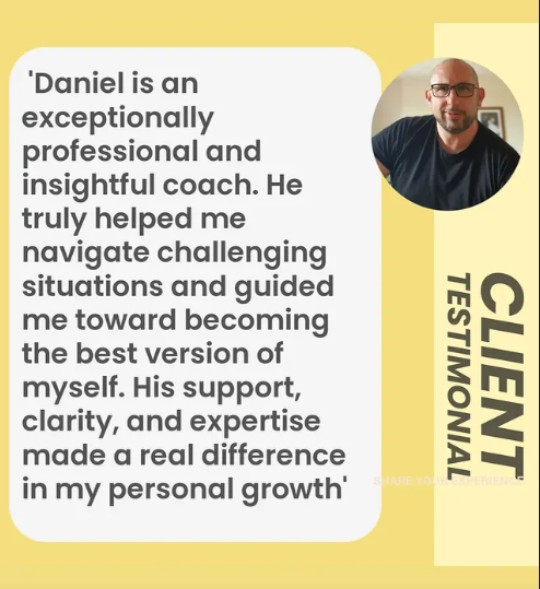 A testimonial graphic featuring a quote praising Daniel as a professional and supportive coach. The quote is inside a speech bubble. To the right, there is a photo of a man with glasses and a beard. The background is yellow with black text.