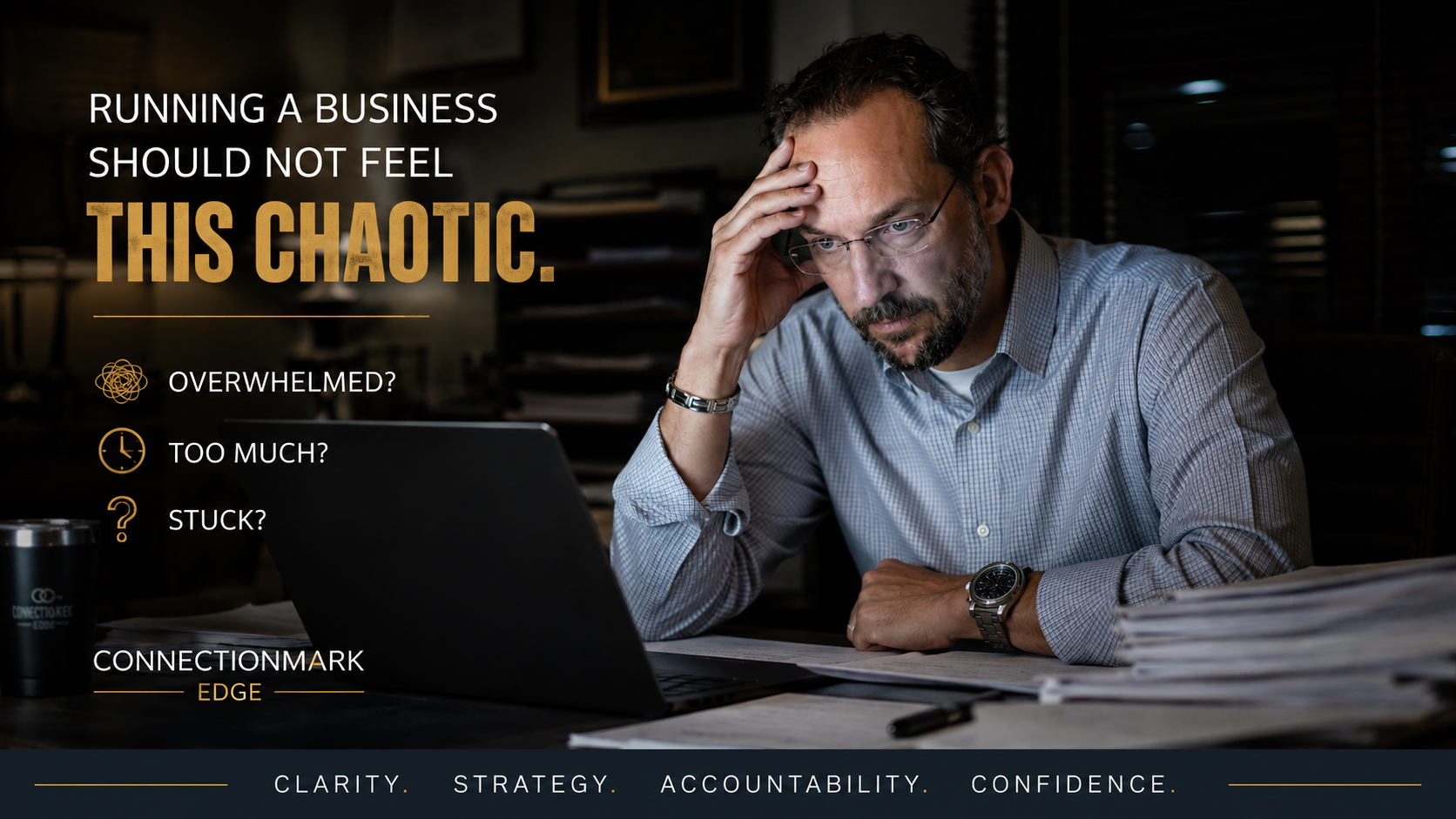 Who Connectionmark Helps — And Why So Many Business Owners Feel Stuck Before They Reach Out