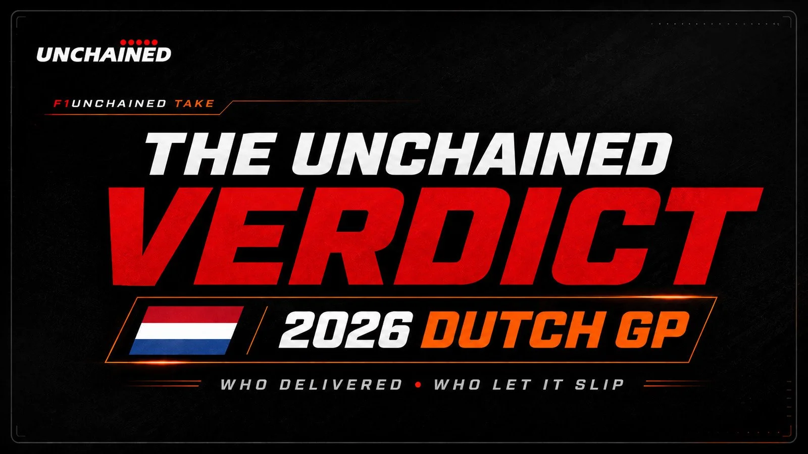 The Unchained Verdict: Who Delivered at Zandvoort — and Who Let It Slip