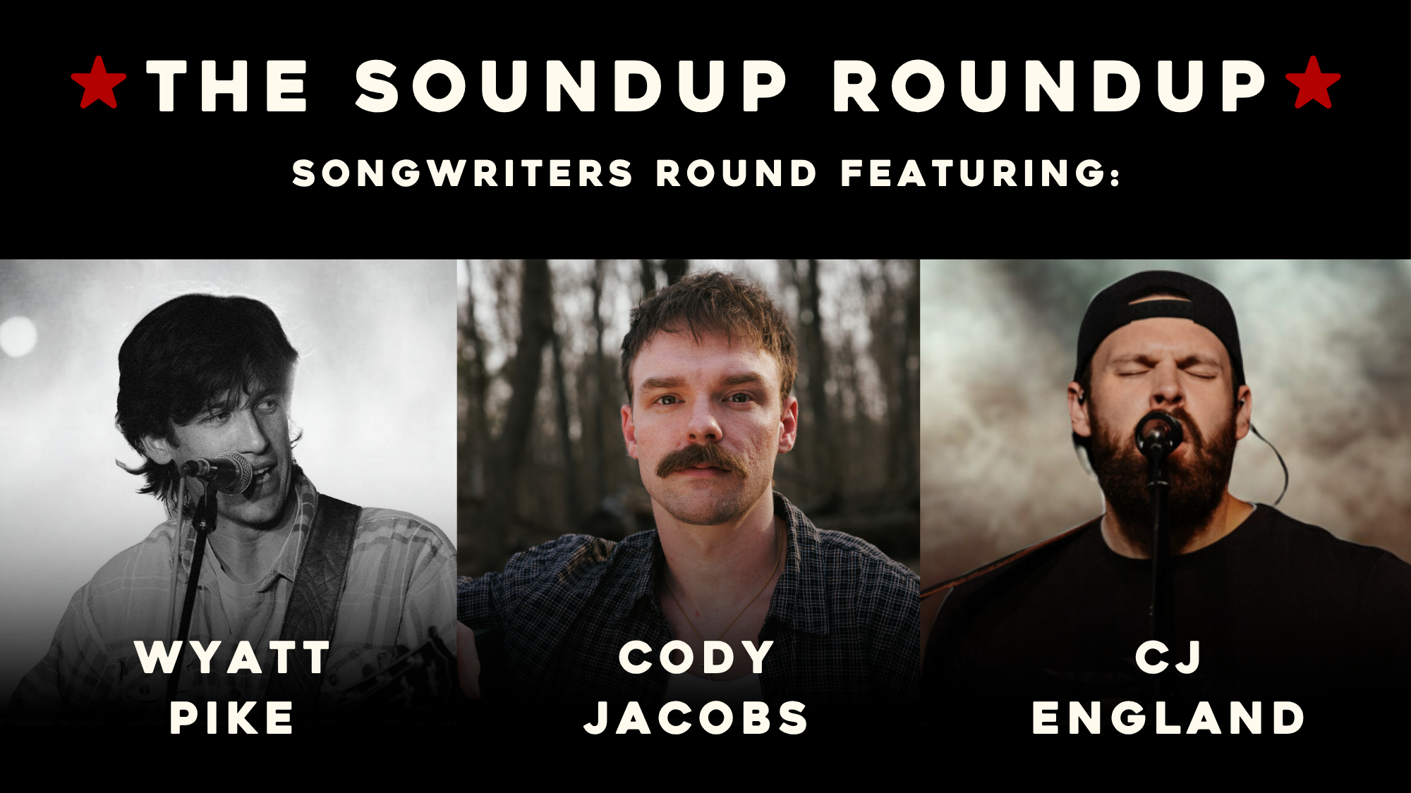 Songwriter's Round with Wyatt Pike, Cody Jacobs, and CJ England ...