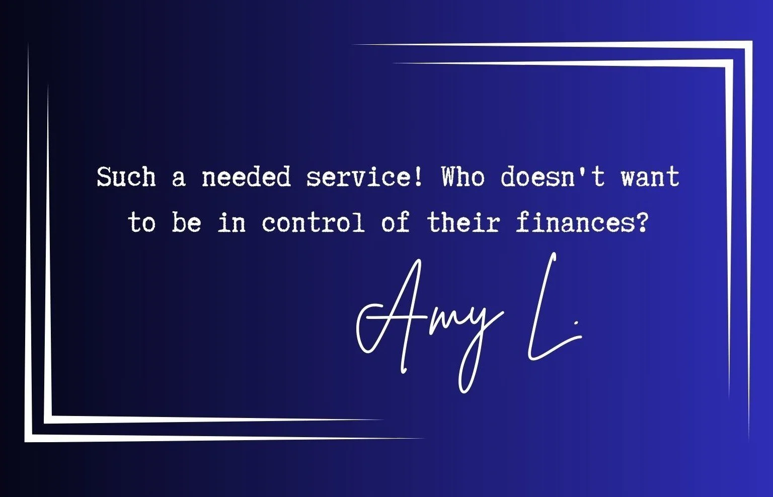 Such a needed service! Who doesn't want to be in control of their finances?