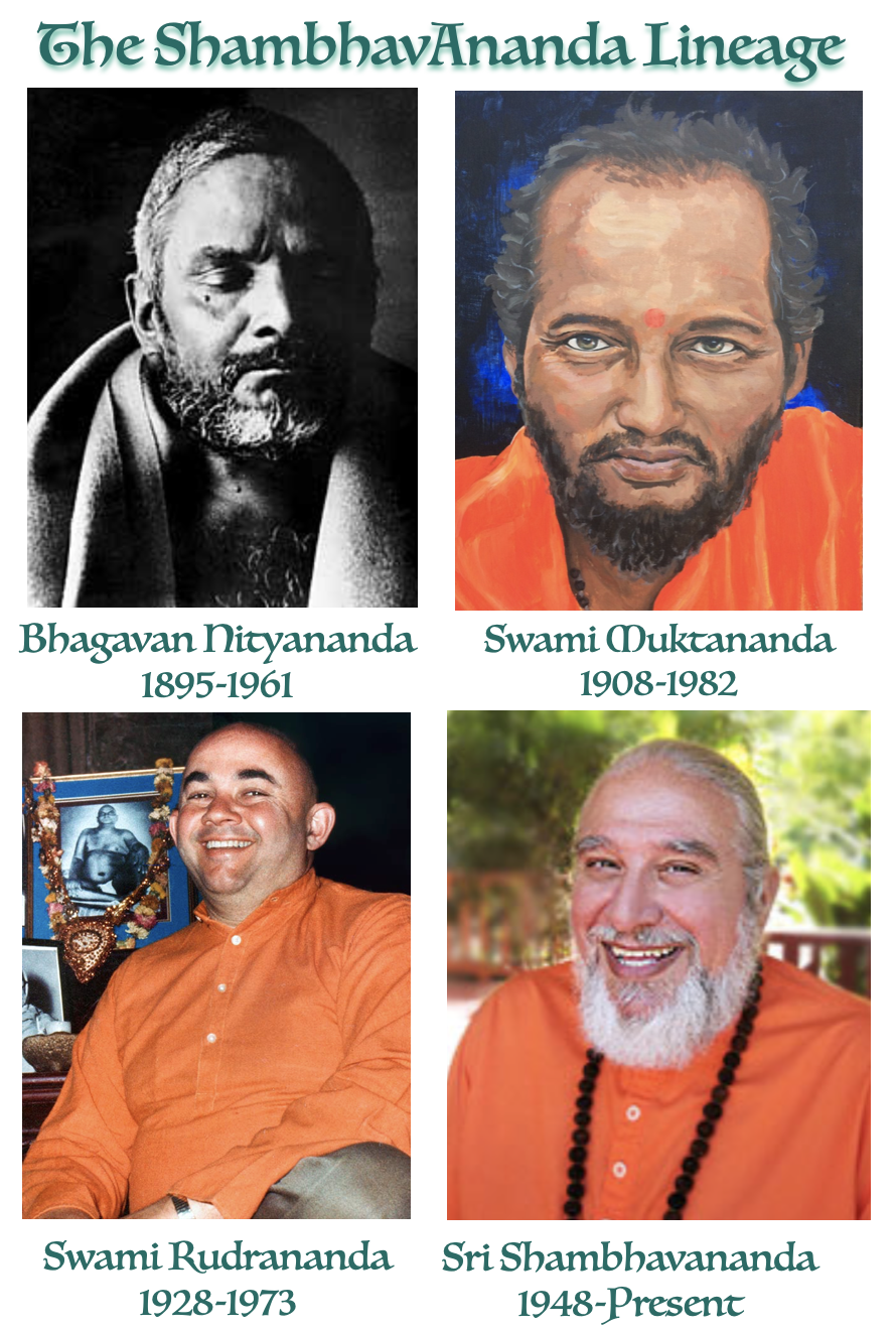 ShambhavAnanda lineage: Bhagavan Nityananda, Swami Muktananda, Swami Rudrananda and Sri Shambhavananda.