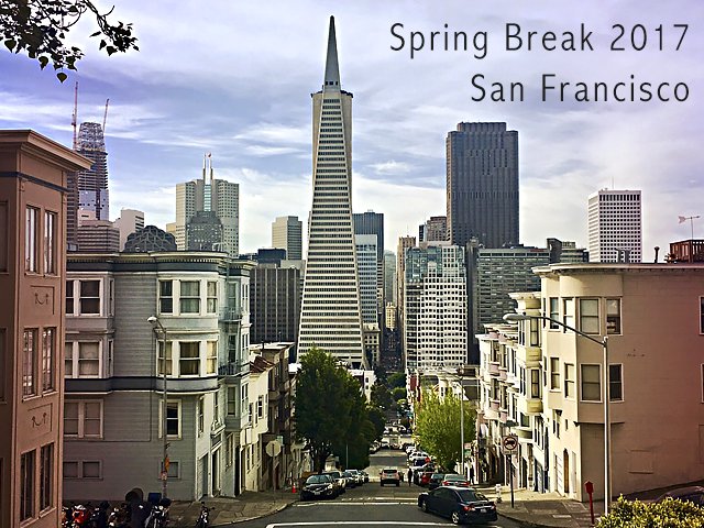 San Francisco Spring Break 2017