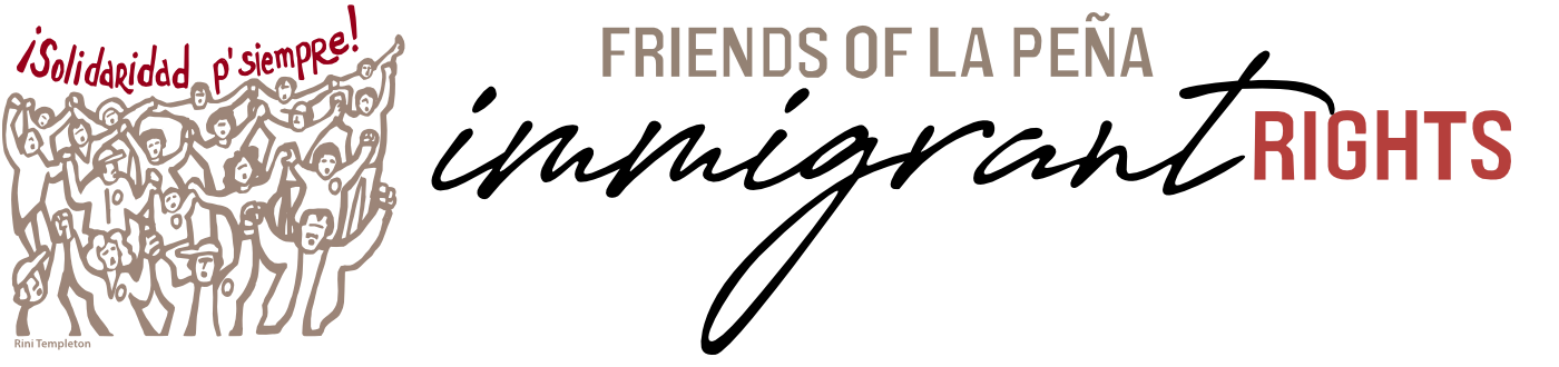 Friends of La Pena Immigration Rights