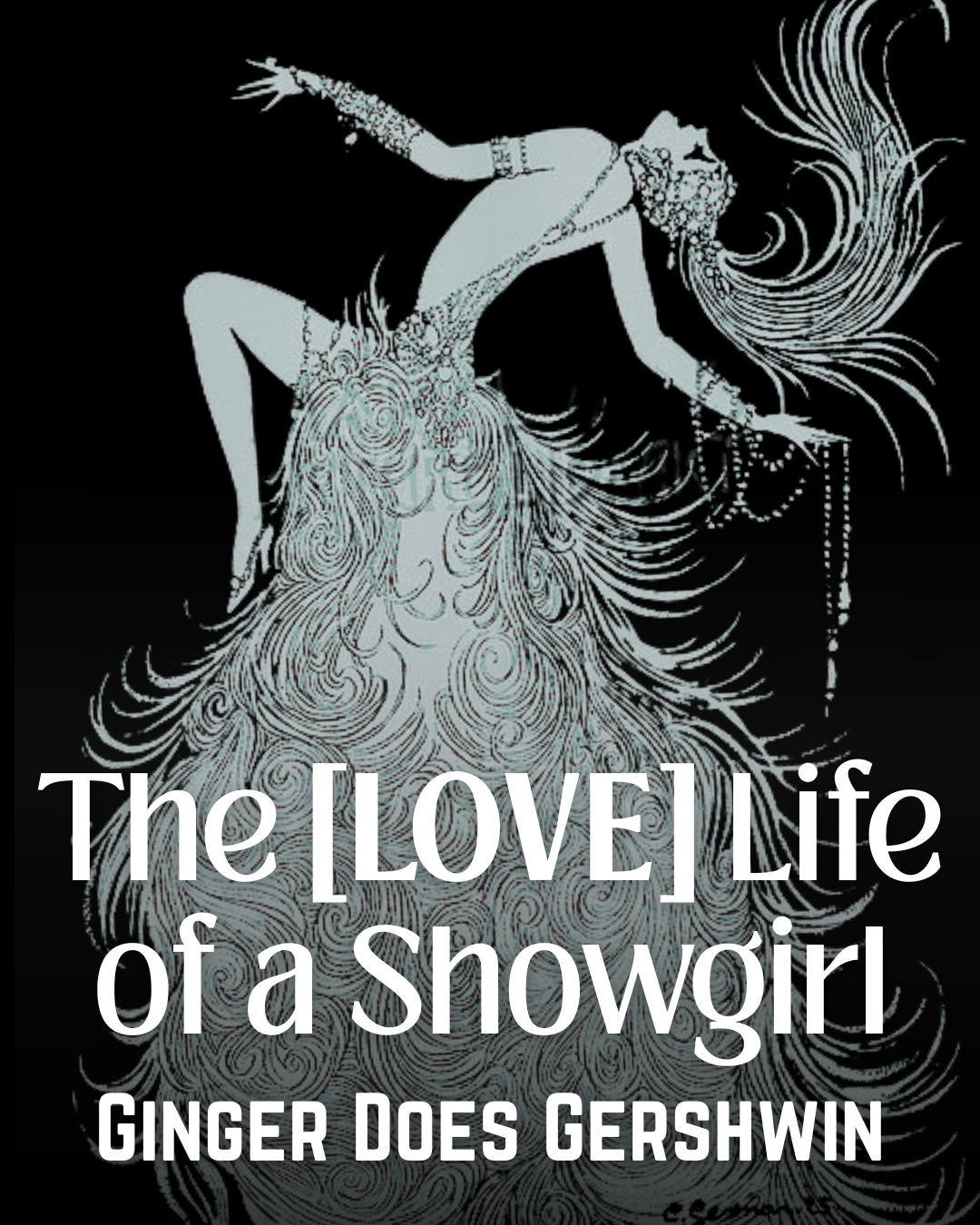The [LOVE] Life of a Showgirl: Ginger Does Gershwin