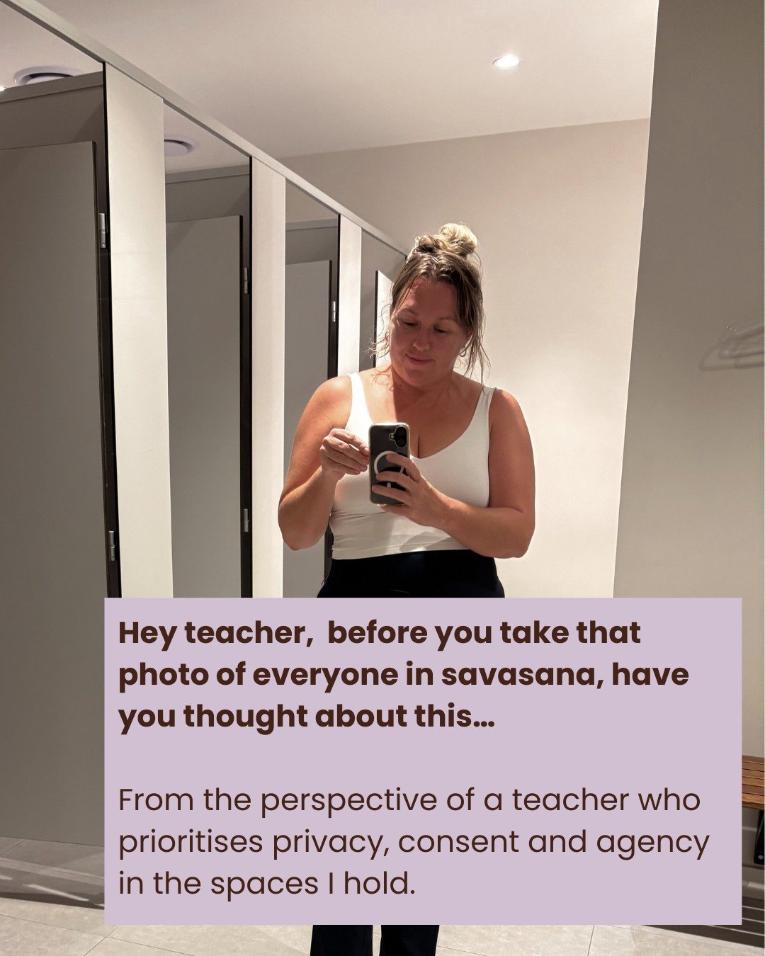 Yes, I know it&rsquo;s nuanced. Consent is sometimes sought, and sharing parts of the practice can help people understand what happens inside a studio.

At the same time, moments like Savasana invite us to consider whether the most respectful choice 