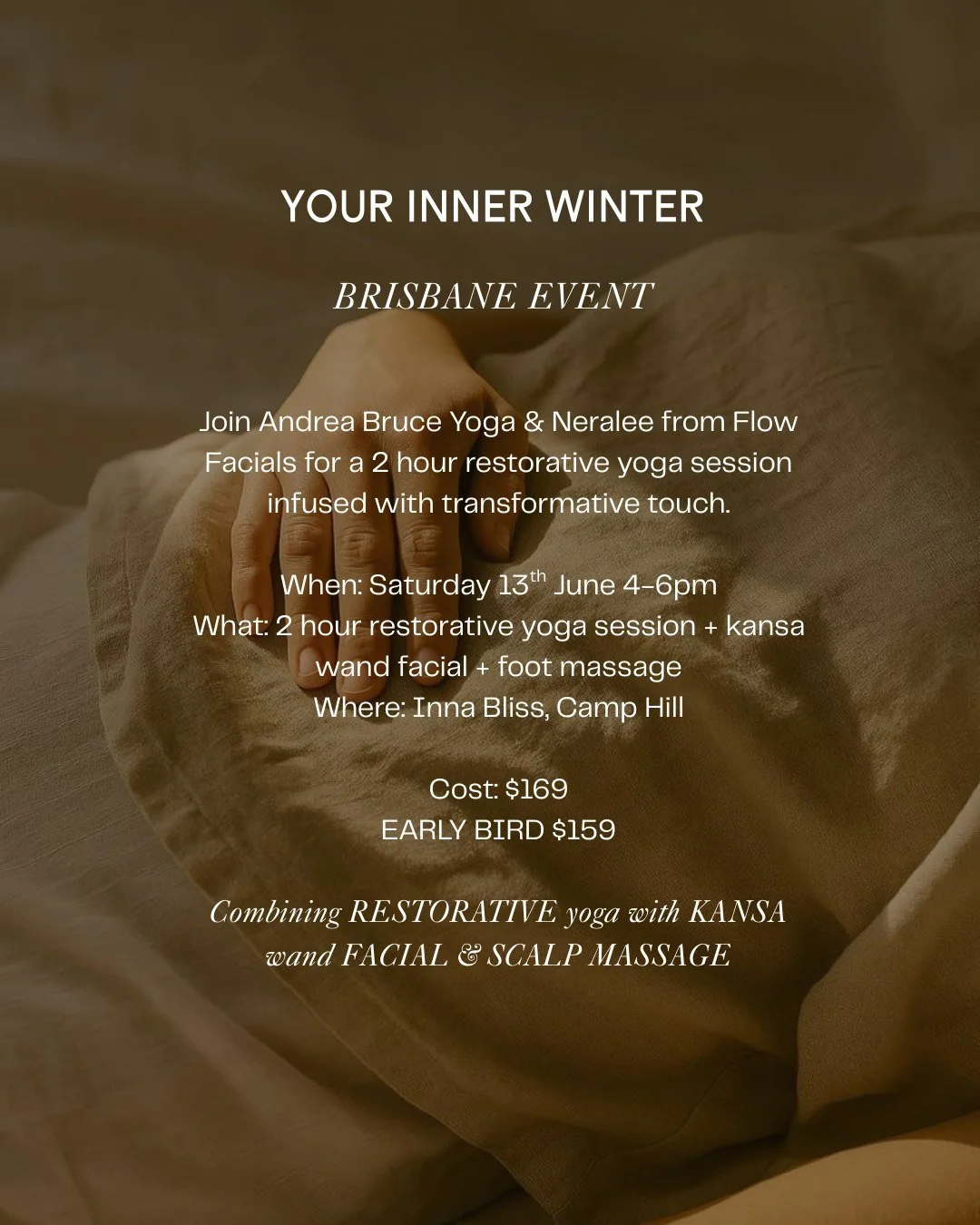 Brisbane, @flowfacials are coming back to host our signature brining our 2 hour signature event to @innablissyoga Camp Hill in June (limited spaces remain!)

Your Inner Winter combines 2 hour spacious hours of restorative yoga with kansa wand massage