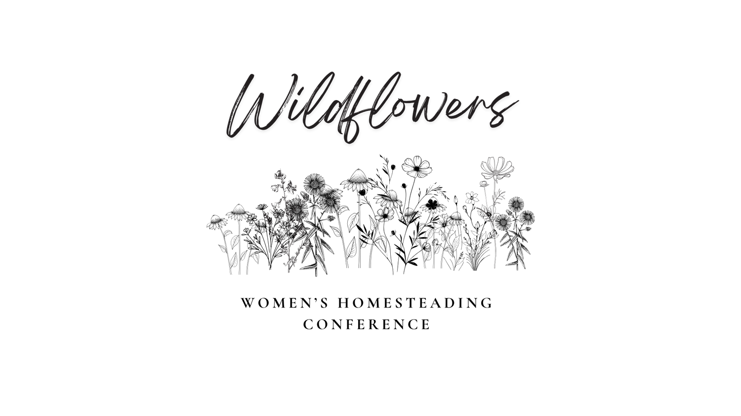 Wildflowers Women's Homesteading Conference