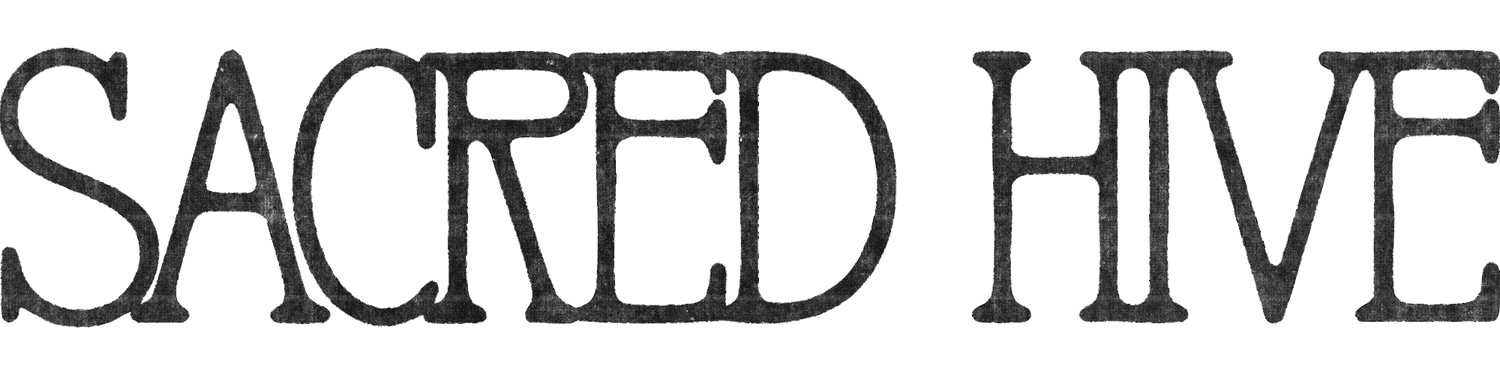 SACRED HIVE