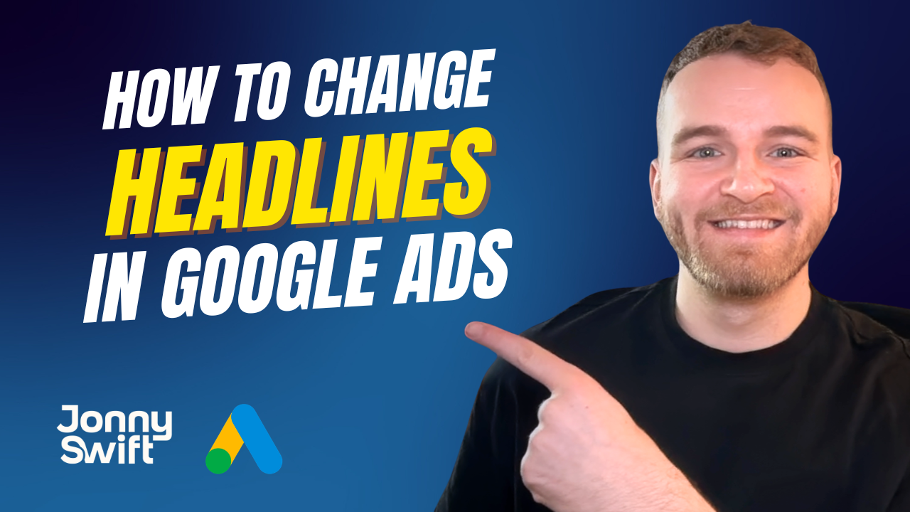 How to Change Headlines in Google Ads Easily