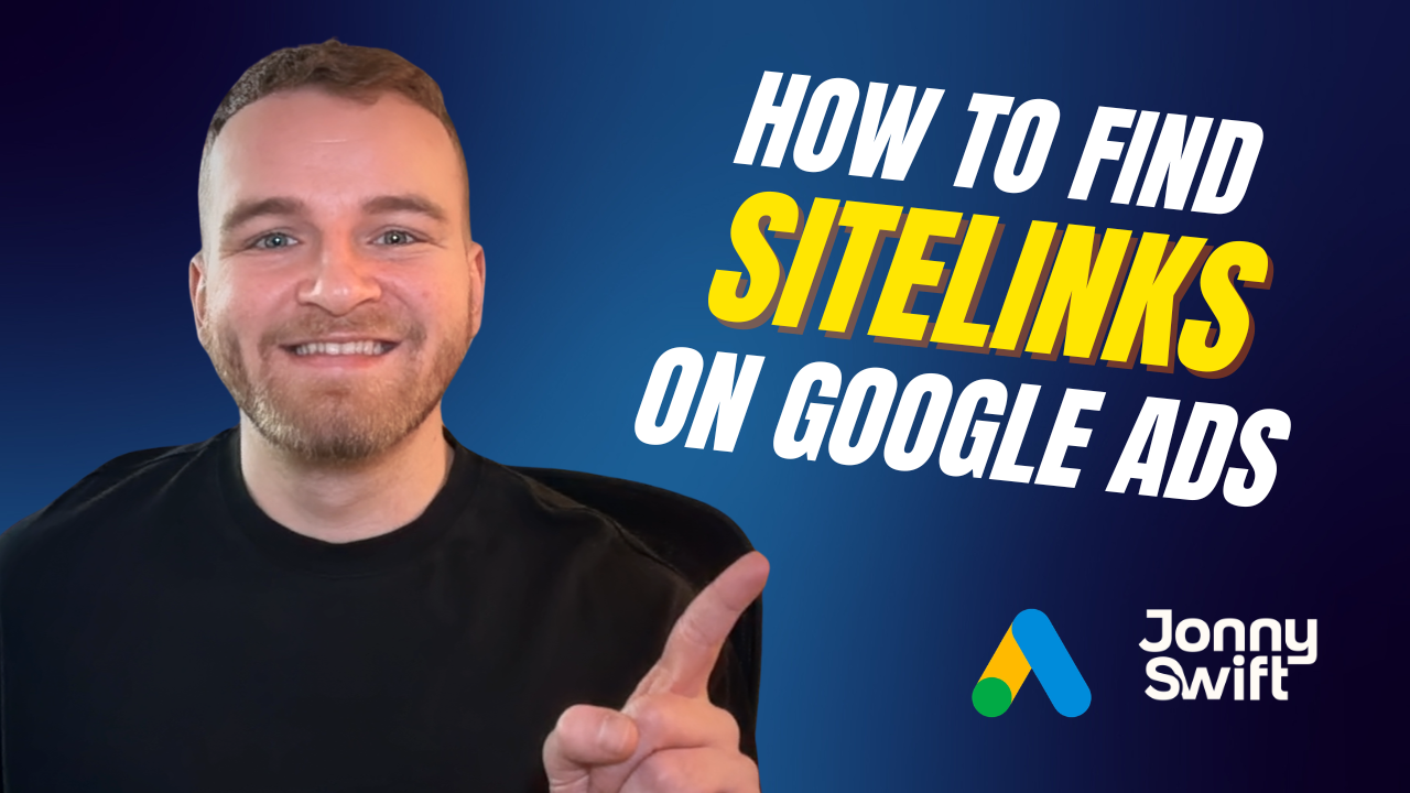 Where to Find Sitelinks in Google Ads (Step-by-Step)