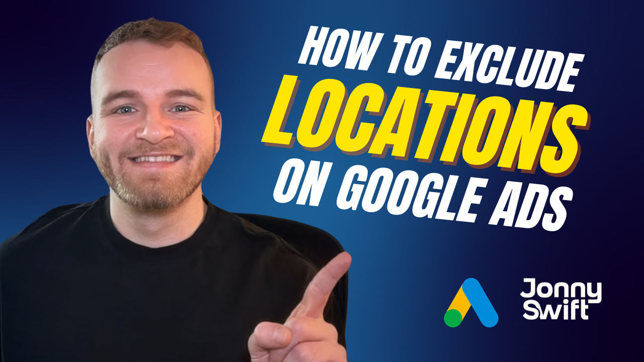 How to Exclude Locations in Google Ads Properly