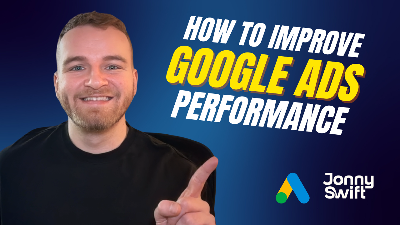 How to Improve Google Ads Performance and Get Better Results