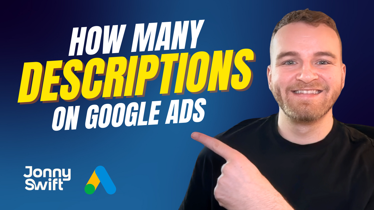 How Many Descriptions Can You Add in Google Ads?