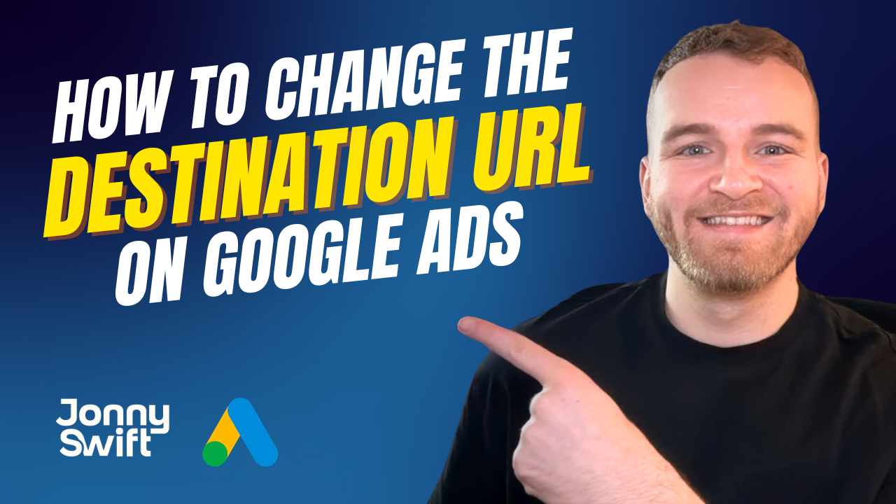 How to Change Destination URL in Google Ads