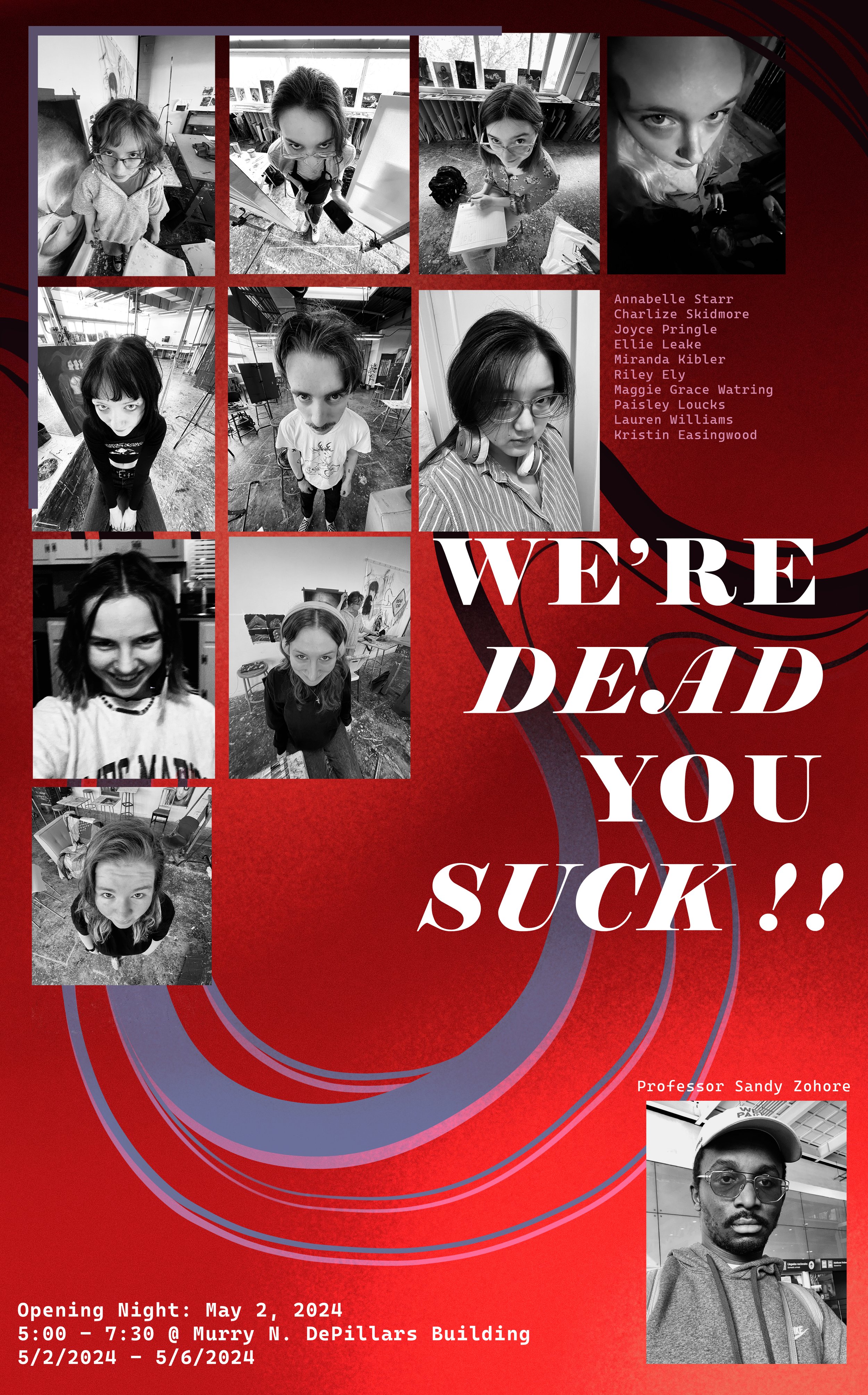 "WE'RE DEAD, YOU SUCK"
painting exhibition poster, Adobe Photoshop, 2024