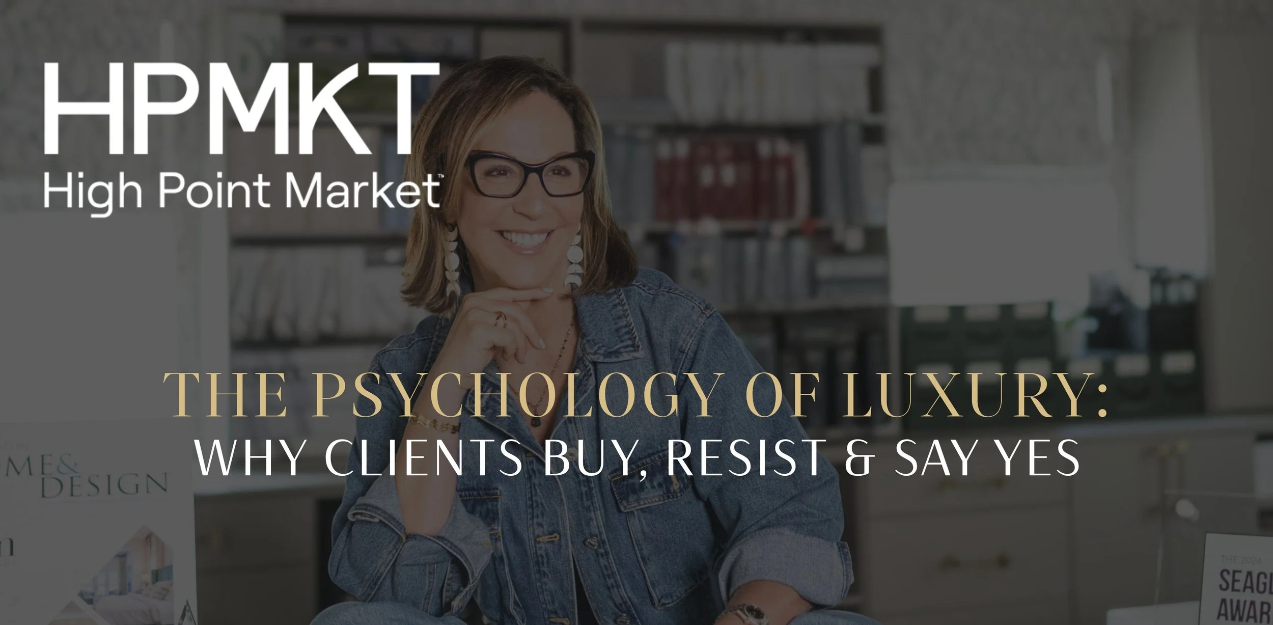 The Psychology of Luxury: Why Clients Buy, Resist & Say Yes