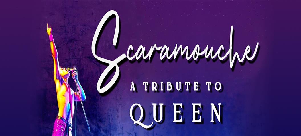 SCARAMOUCHE - Celebrating the music of Queen