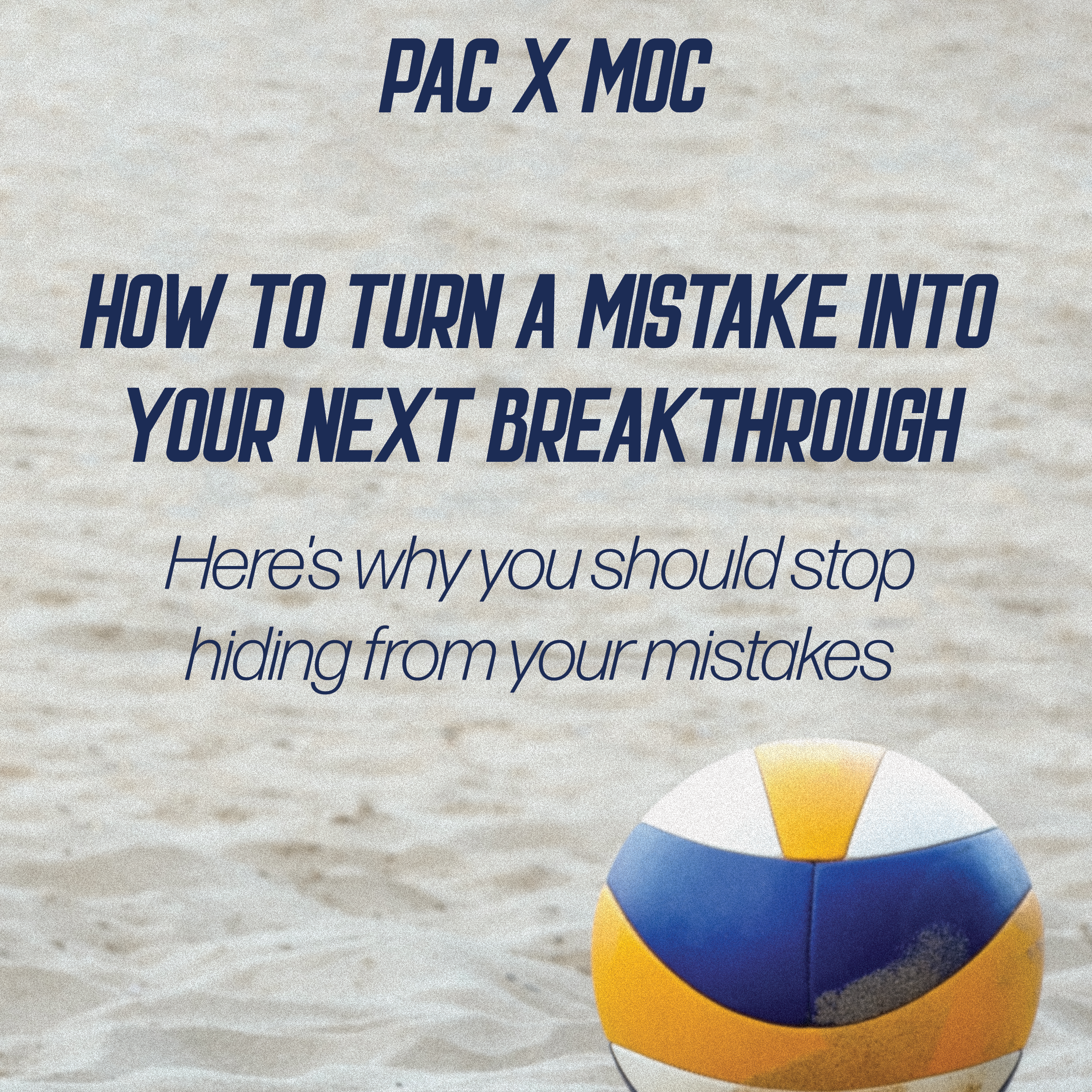 PAC x MOC | How to Turn a Mistake into Your Next Breakthrough