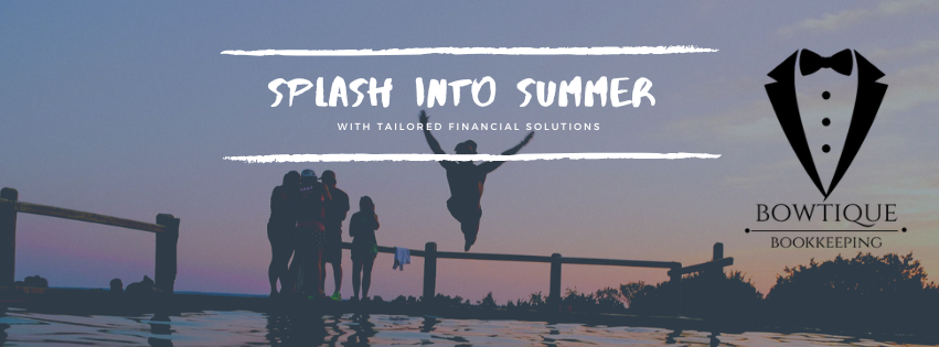 Splash into Summer with tailored financial solutions with Bowtique Bookkeeping