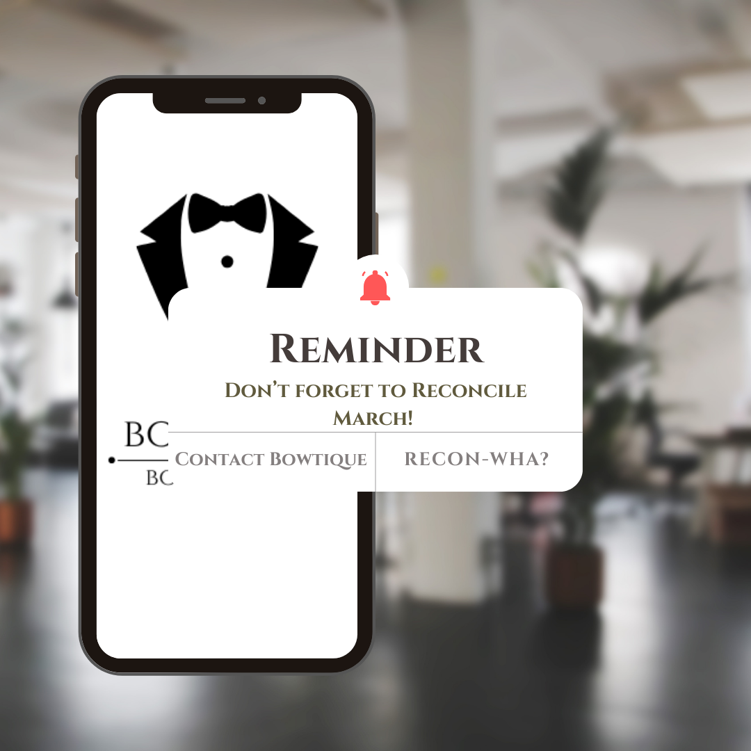 Are you tired of that monthly reminder haunting your notifications? 📲 Let Bowtique Bookkeeping take the stress out of reconciliation so you can focus on what really matters!