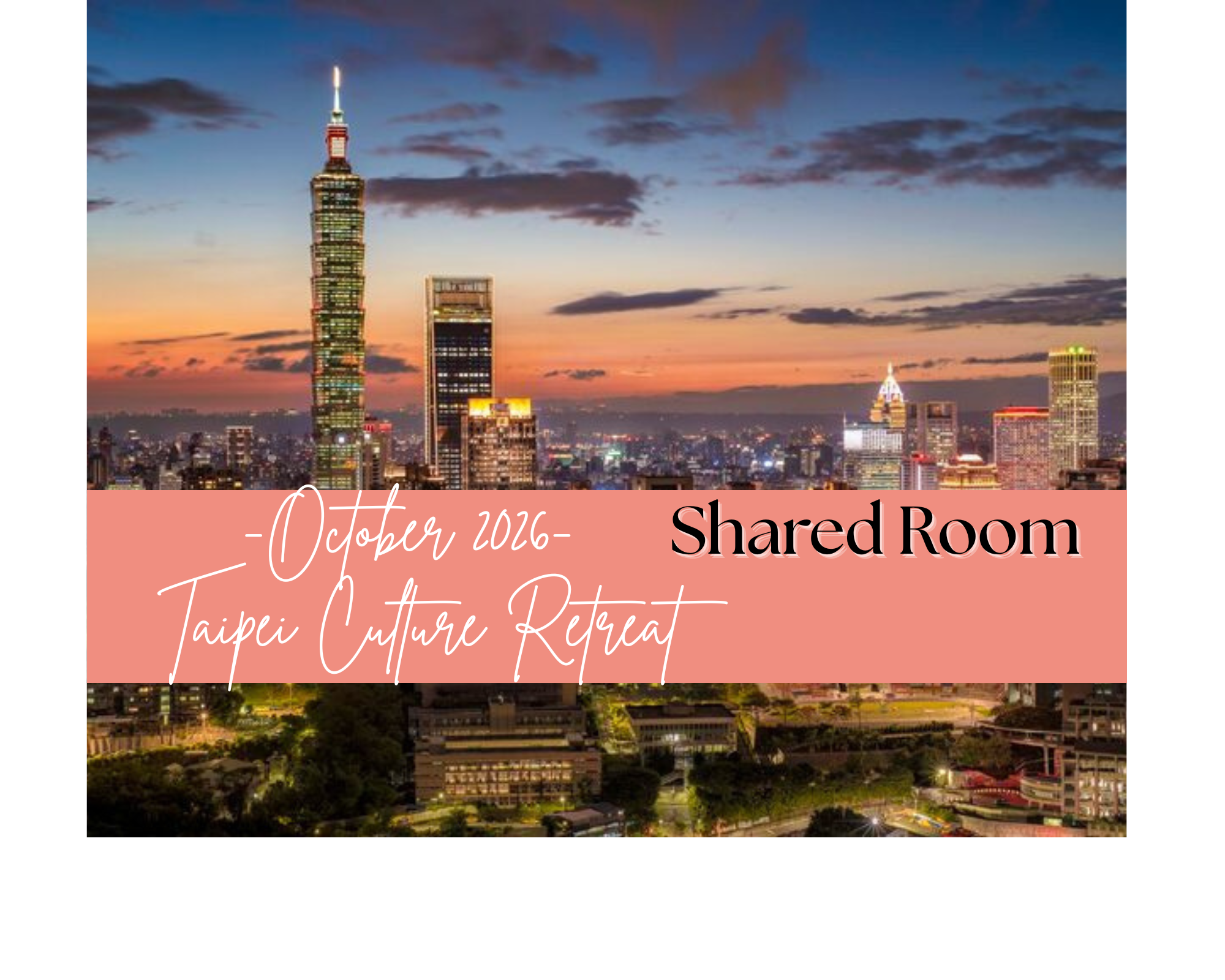 Taipei & Taichung Culture Retreat - October 15 - 23, 2026: Shared Room