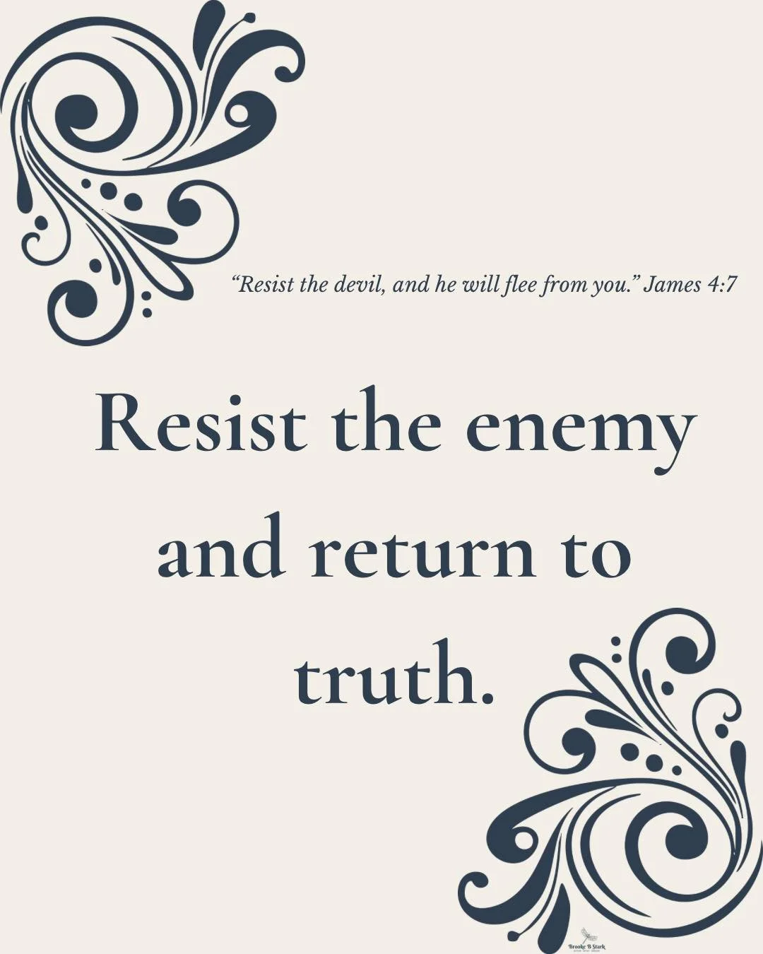 Resisting and Returning

&ldquo;Resist the devil, and he will flee from you.&rdquo; James 4:7

I was reminded yesterday how quickly our thoughts can be pulled in the wrong direction.

It isn&rsquo;t always overt. Sometimes it&rsquo;s the questions, a