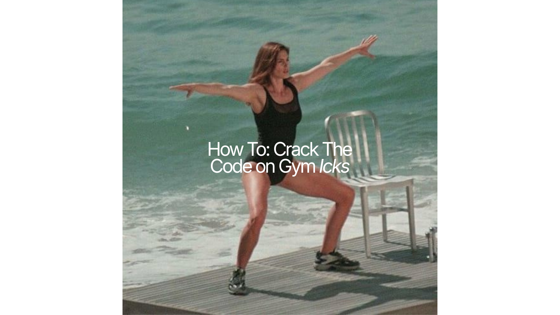 How To: Crack the Code on Gym Icks