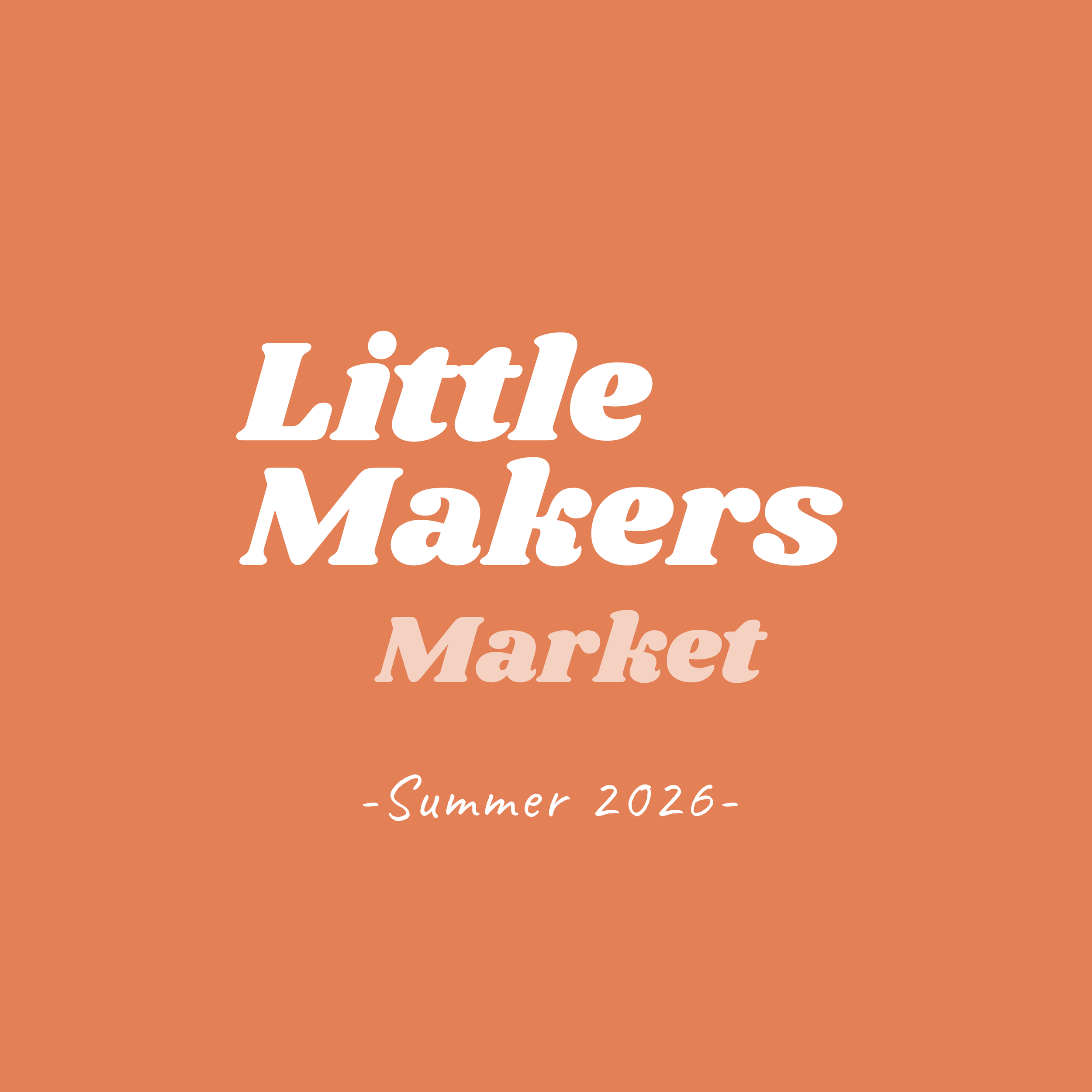 Little Makers Market — Summer Workshop 2026