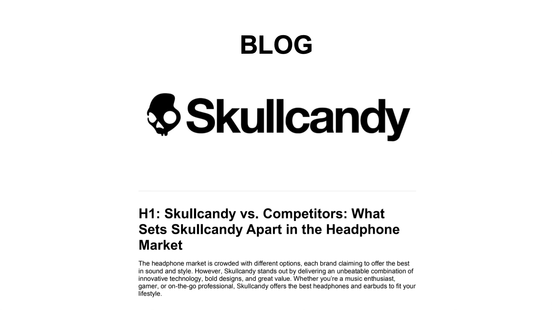 Completed an SEO-rich blog post for Skullcandy featuring keyword-optimized copy, clickable images, and internal links to enhance user experience, boost traffic, and increase on-site engagement.