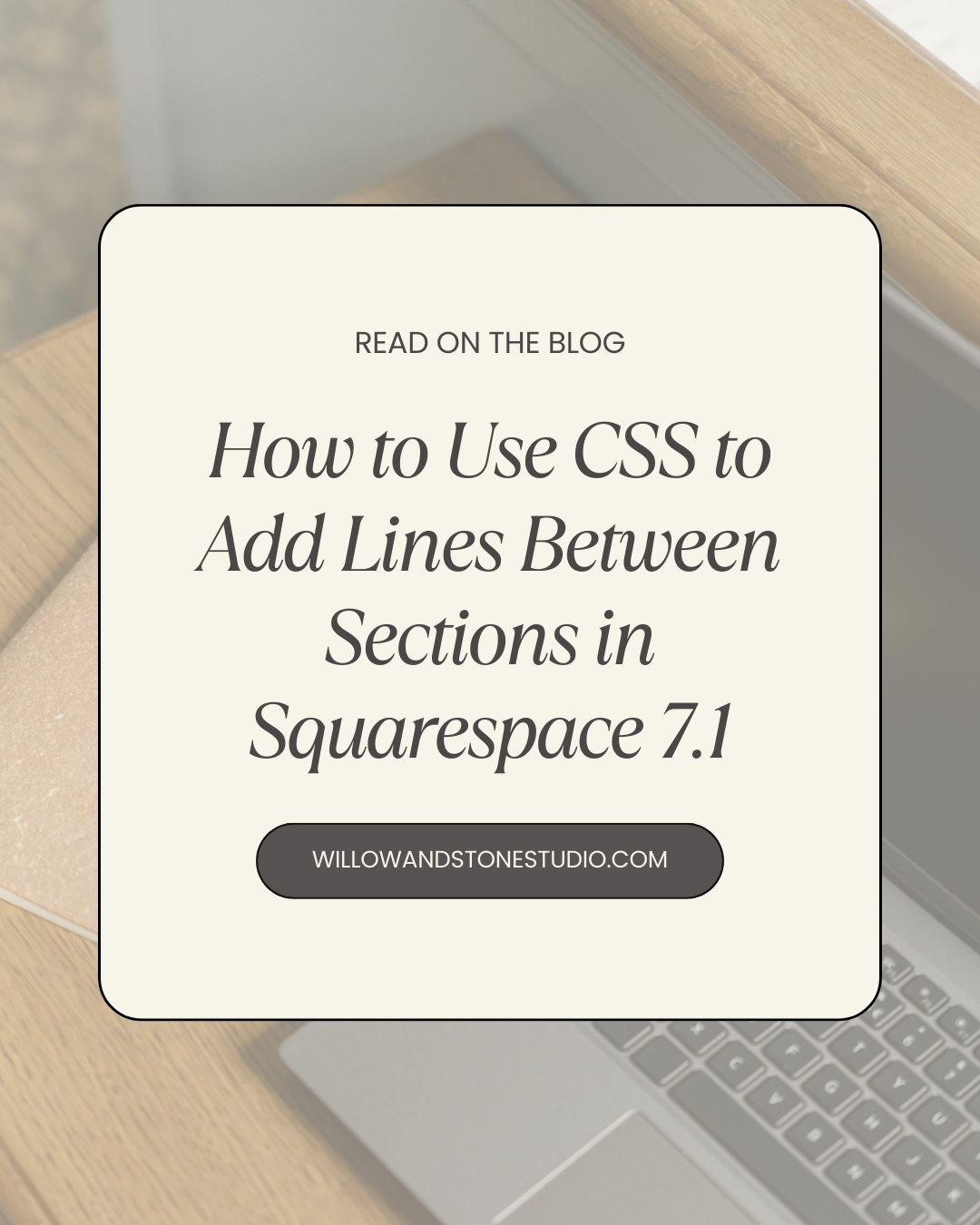 How to Use CSS to Add Lines Between Sections in Squarespace 7.1