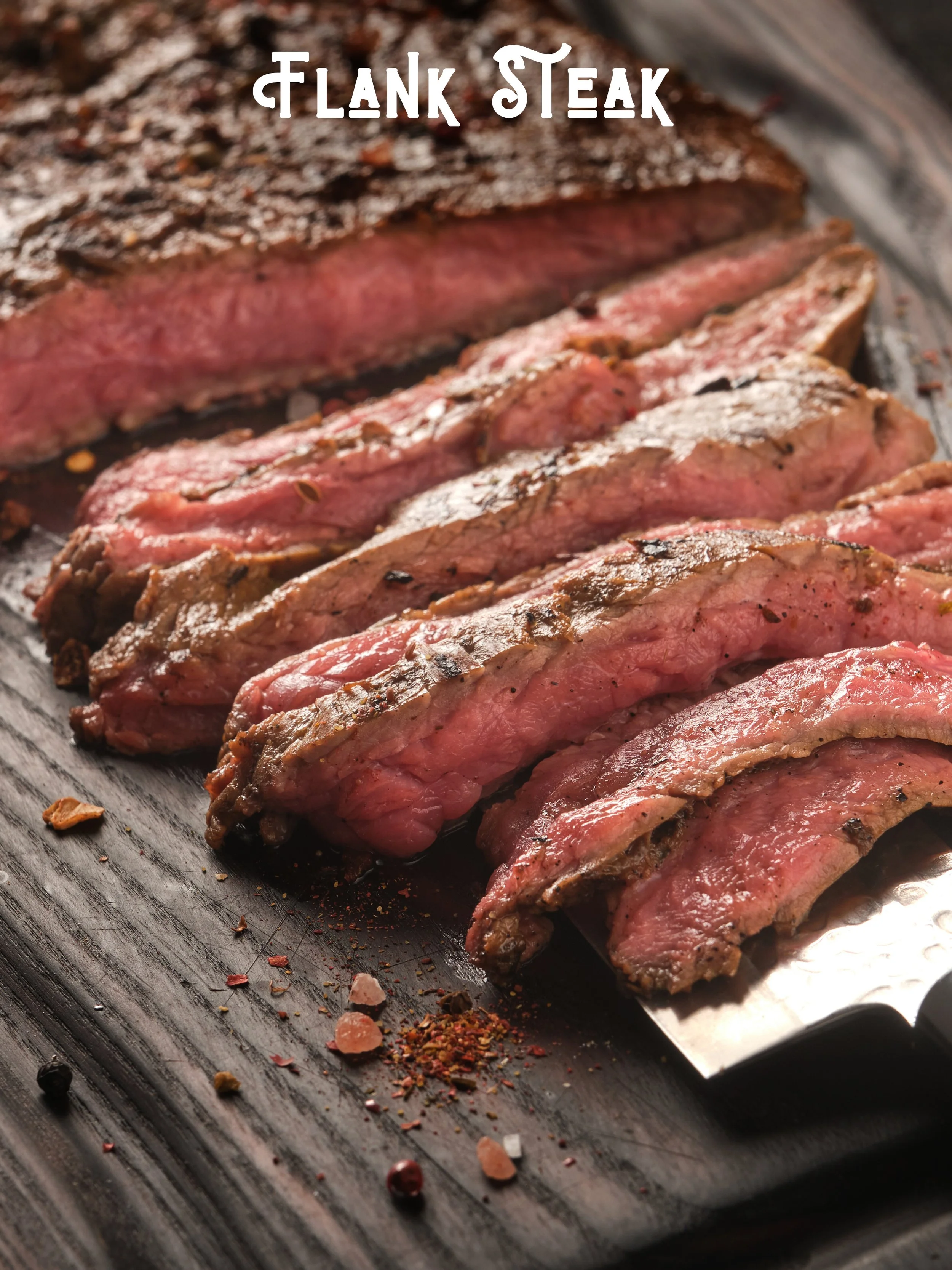 Flank Steak | Lean, Robust, Slices Thin