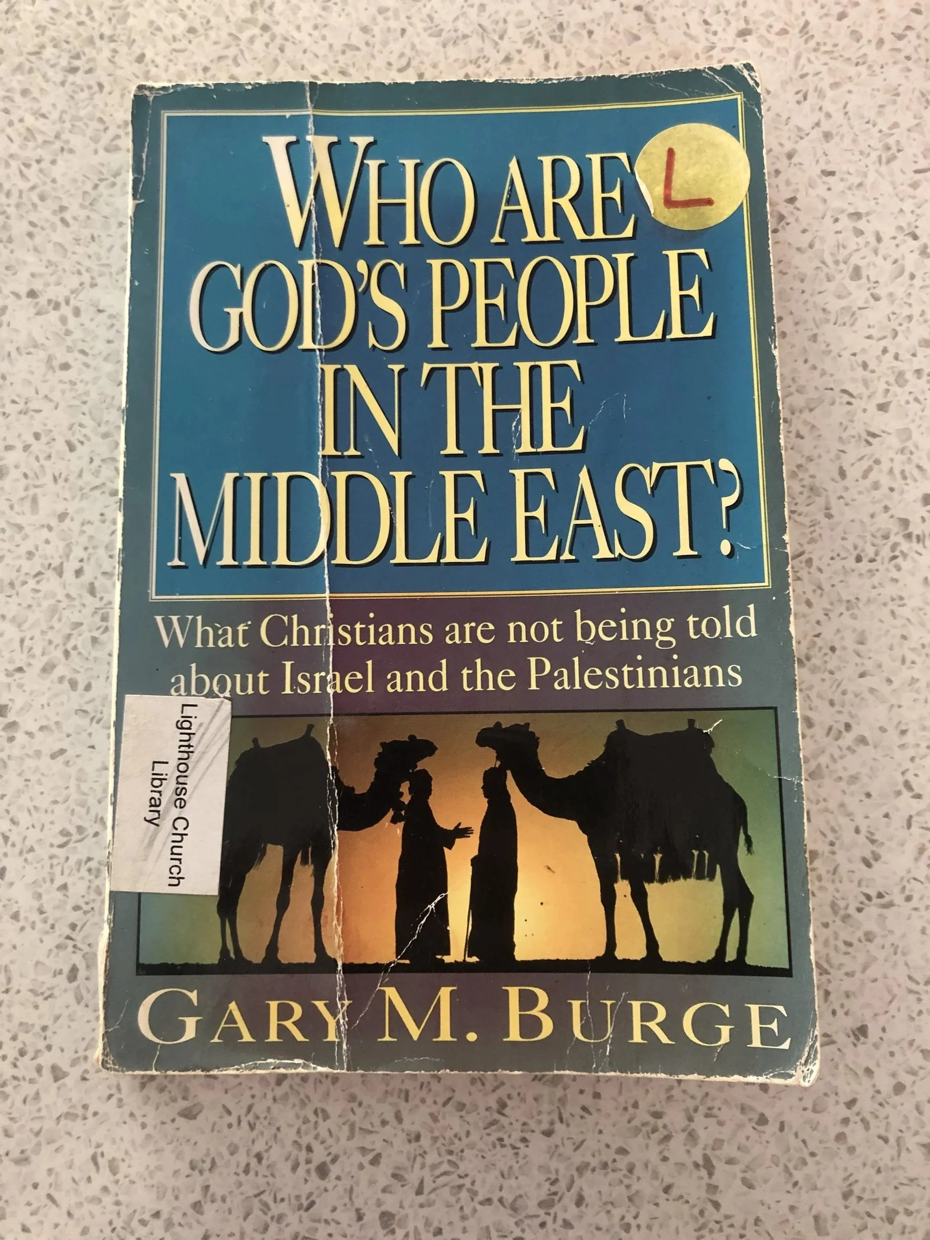 Who are God's People in the Middle East? (Gary M. Burge)
