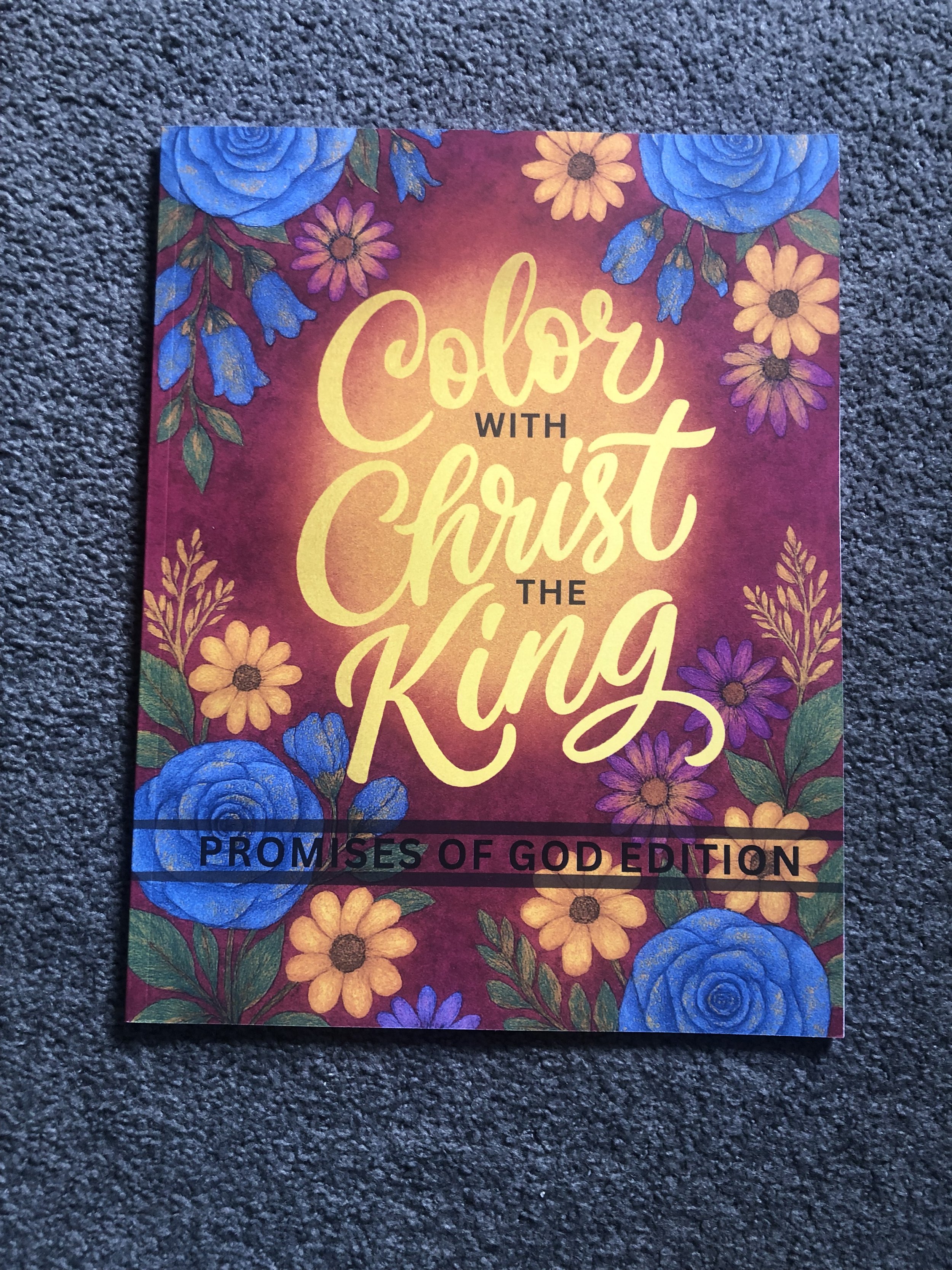 Color with Christ the King (Coloring Book) Promises of God Edition