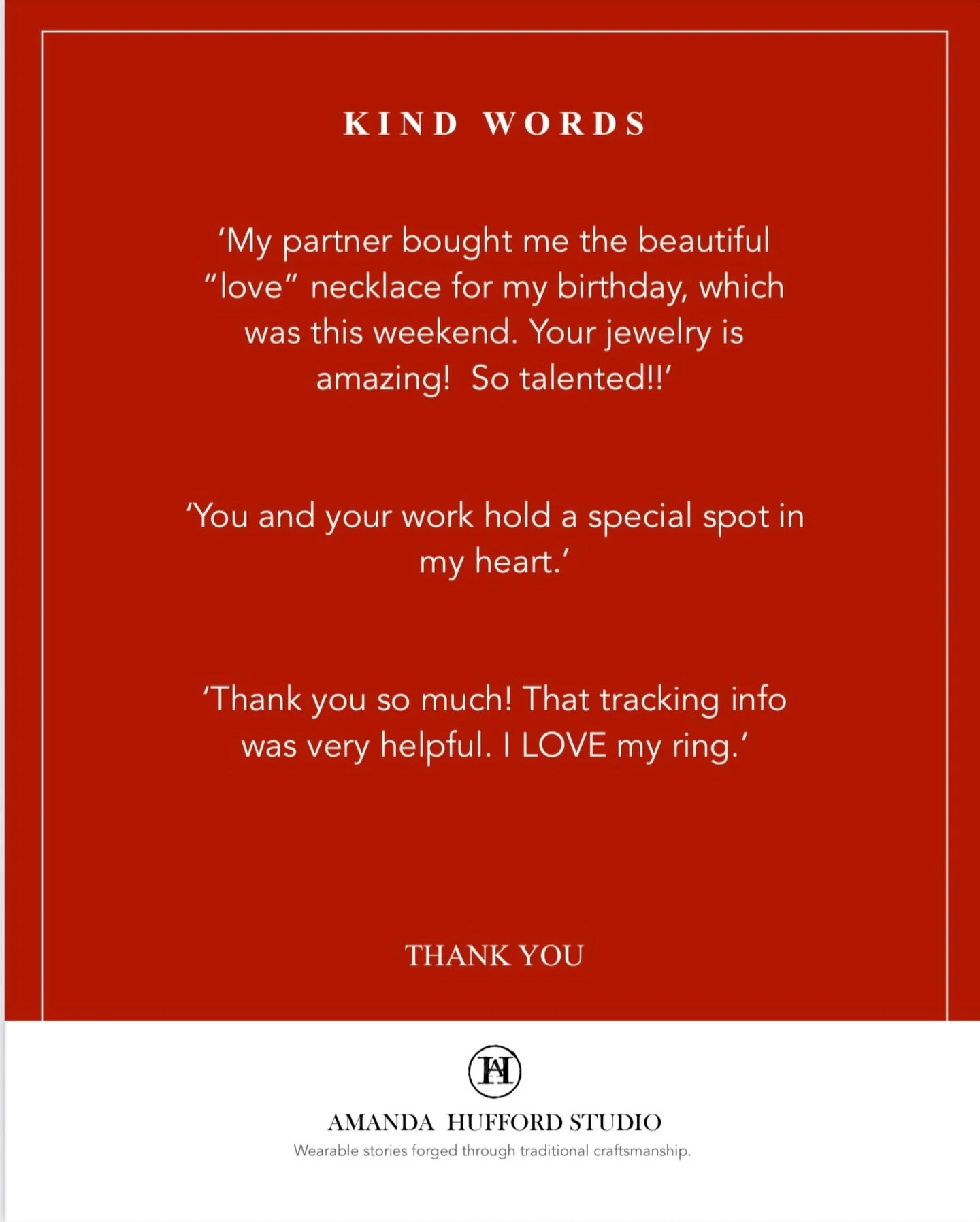 I never take for granted the privilege of creating pieces that go out into the world and become part of someone&rsquo;s life.

Hearing your stories and reading your notes is an incredible reminder of why I do this work. Every message, every review, e