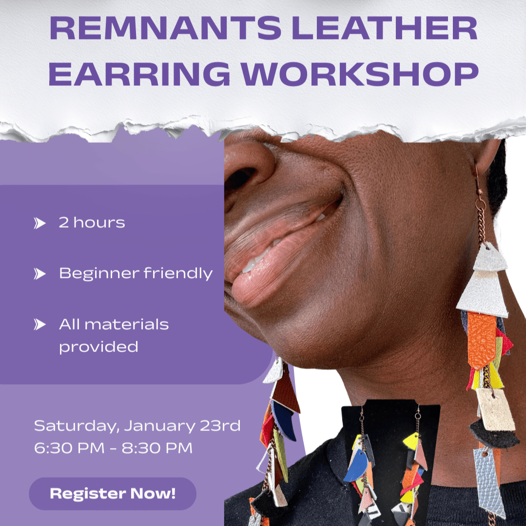 Friday, January 23, 2026 | 6:30pm-8:30pm

In this beginner-friendly DIY jewelry workshop, you will transform leather remnants into wearable statement earrings using plated chains and hooks. It’s a creative reminder that what remains still holds value